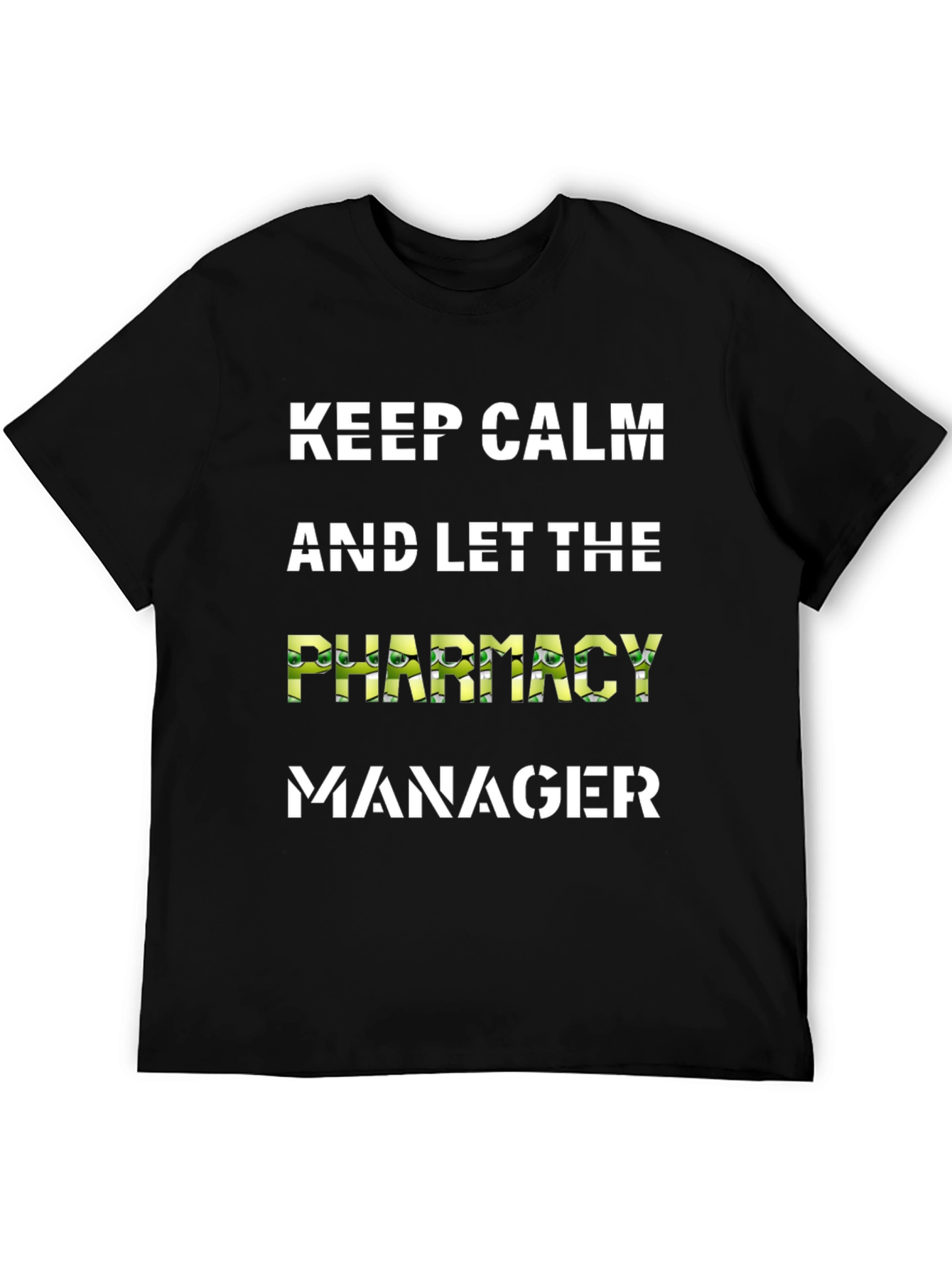 Keep Calm Pharmacy Manager T-Shirt - 5