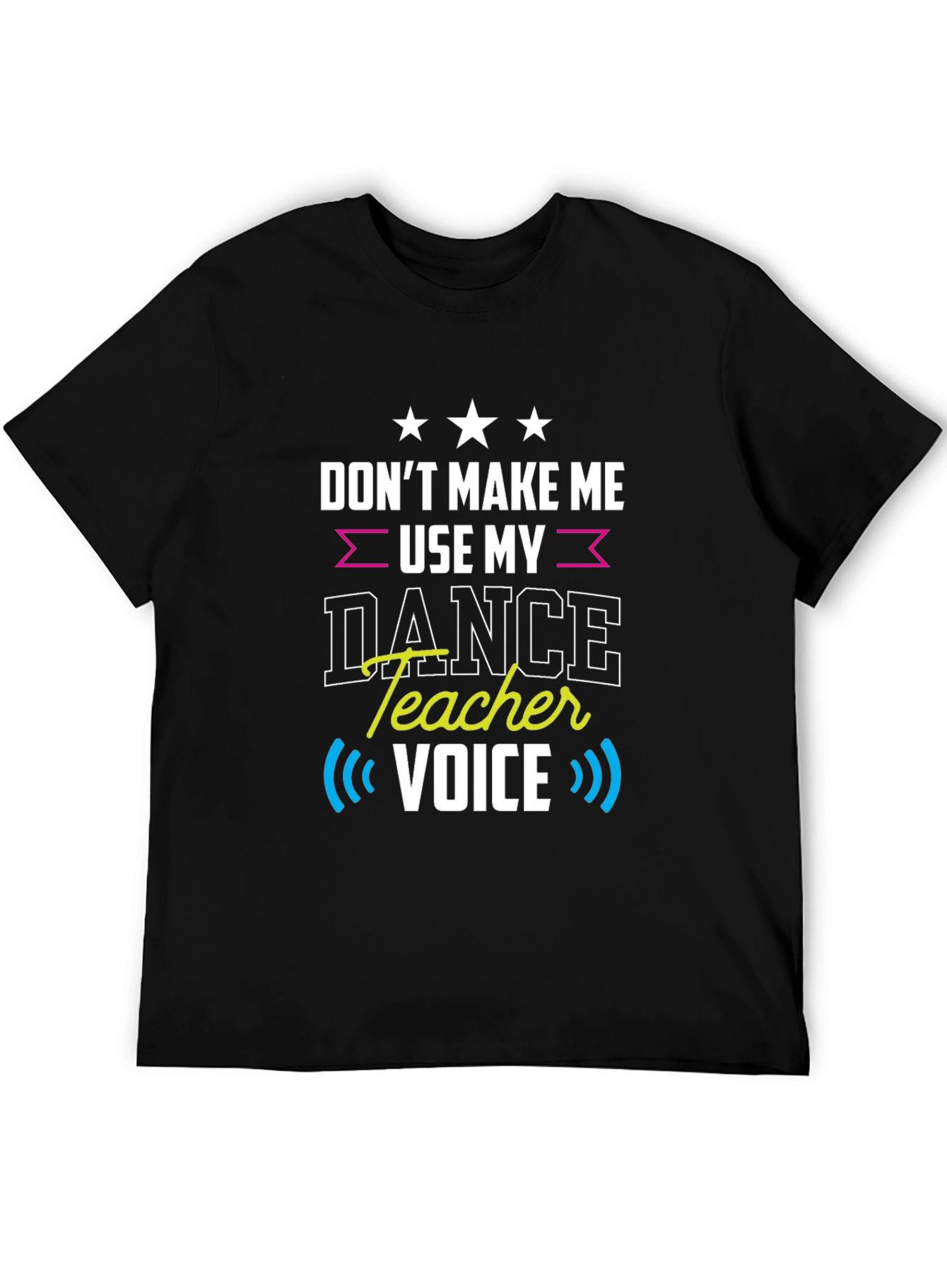 Black Dance Teacher Voice T-Shirt Funny Dance Instructor Tee view 5
