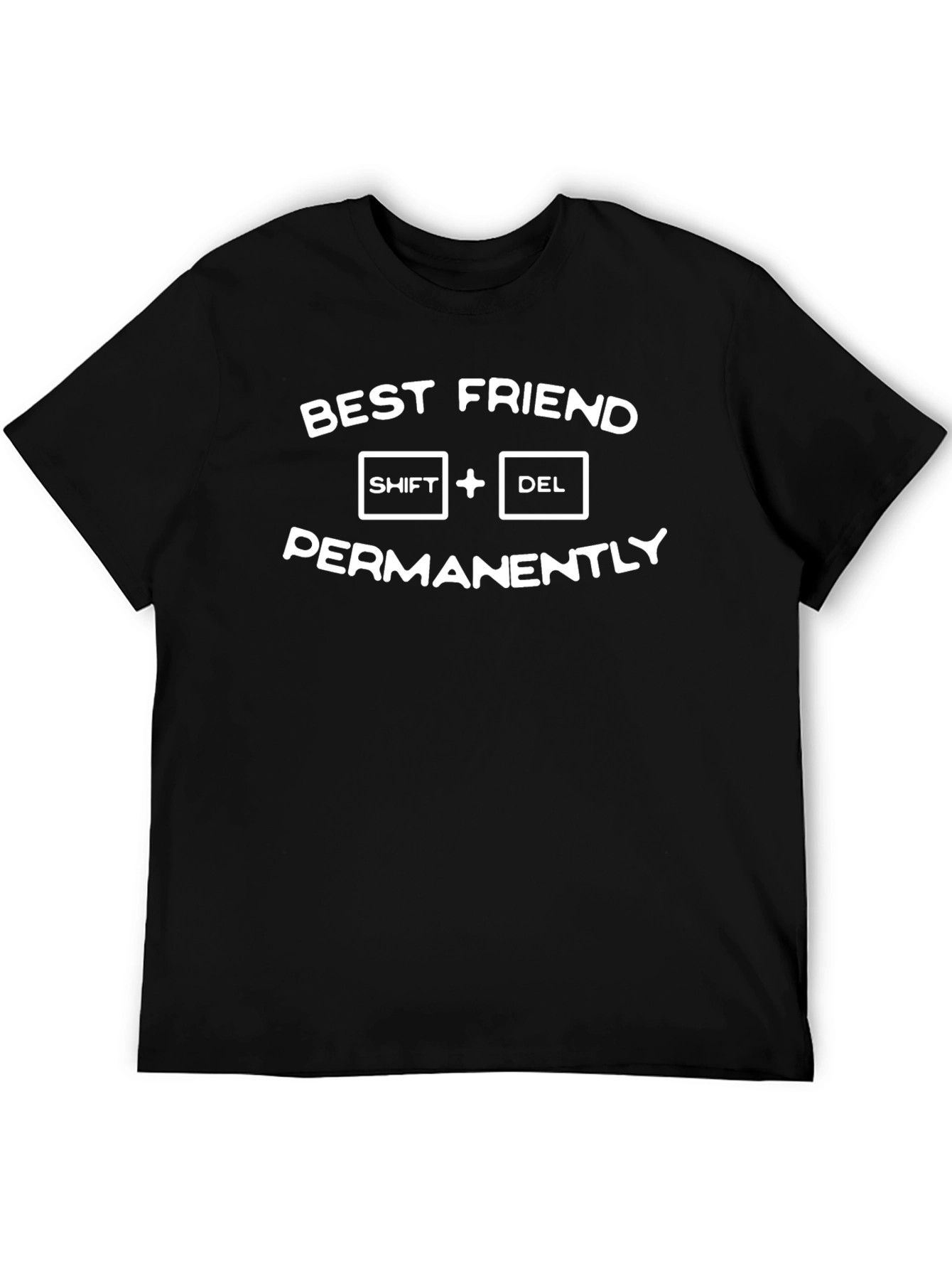 Black Best Friend Shift Delete Funny Graphic T-Shirt view 5