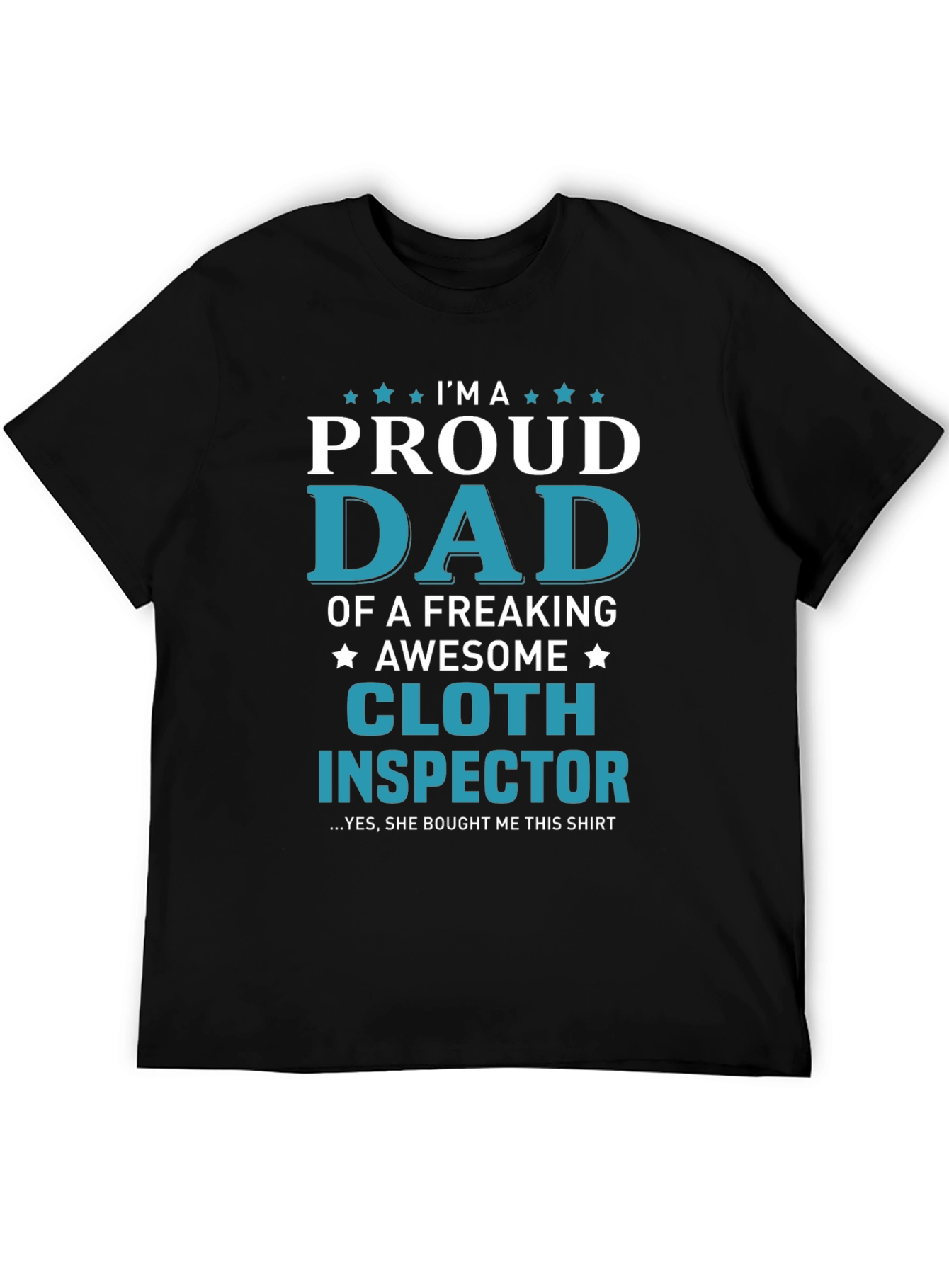 Black Proud Dad Cloth Inspector Novelty Graphic T-Shirt view 5