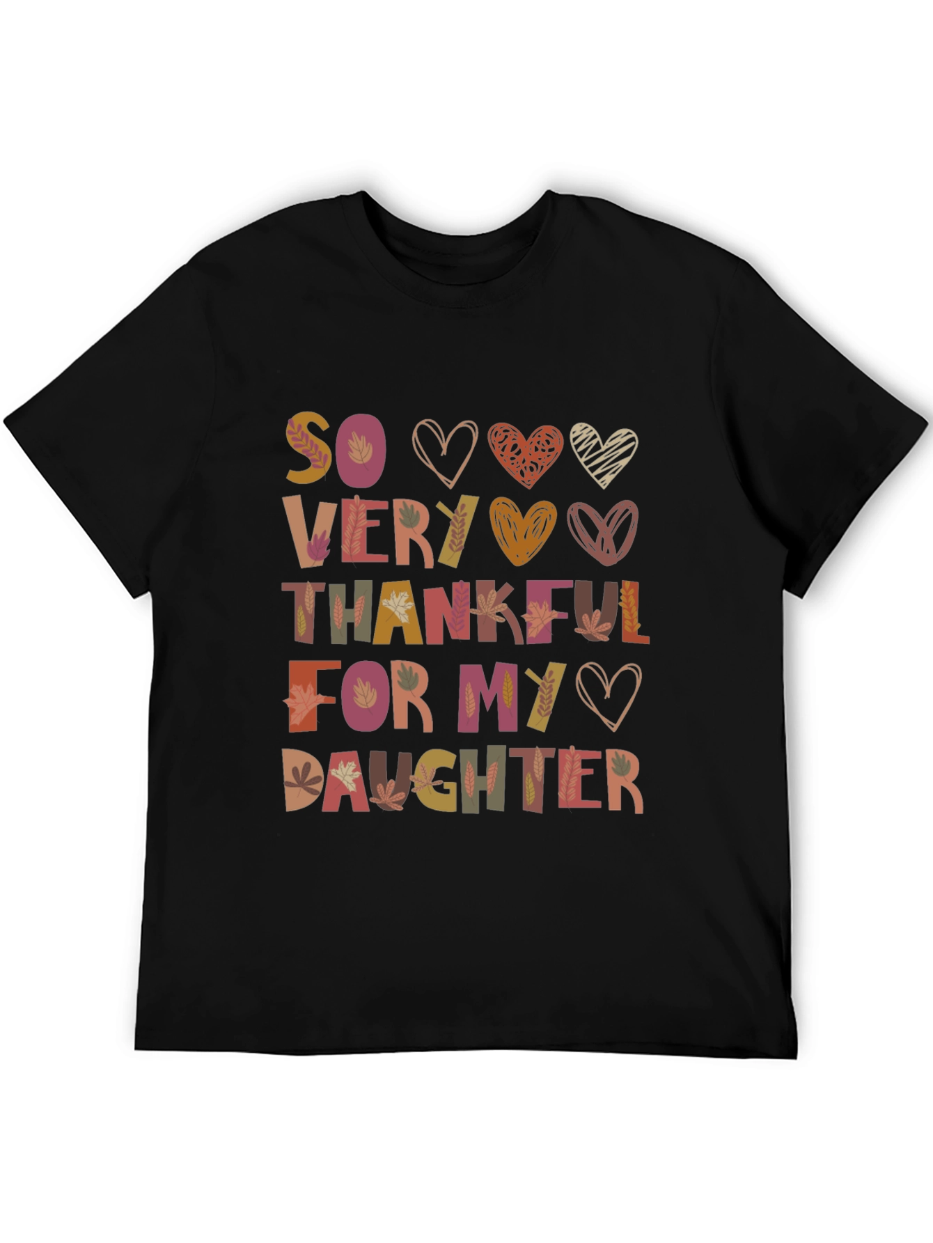 Black So Very Thankful For My Daughter Graphic T-Shirt view 5