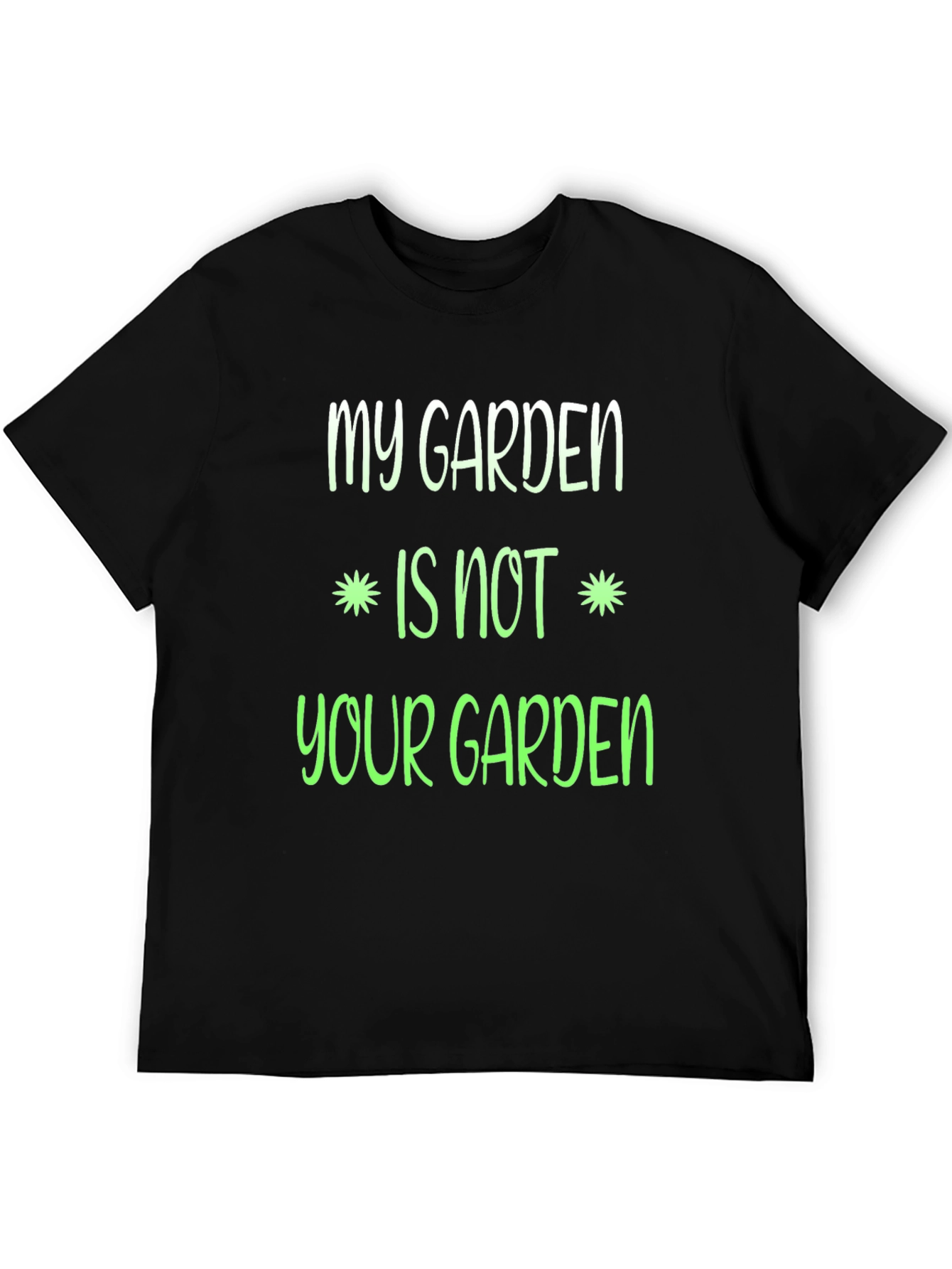 Black My Garden Is Not Your Garden Graphic T-Shirt view 5