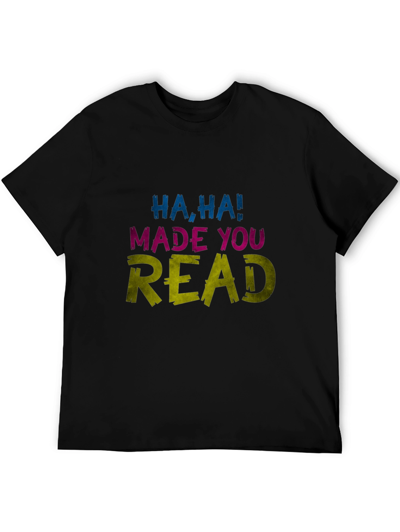 Black Funny Haha Made You Read Novelty Graphic Tee view 5