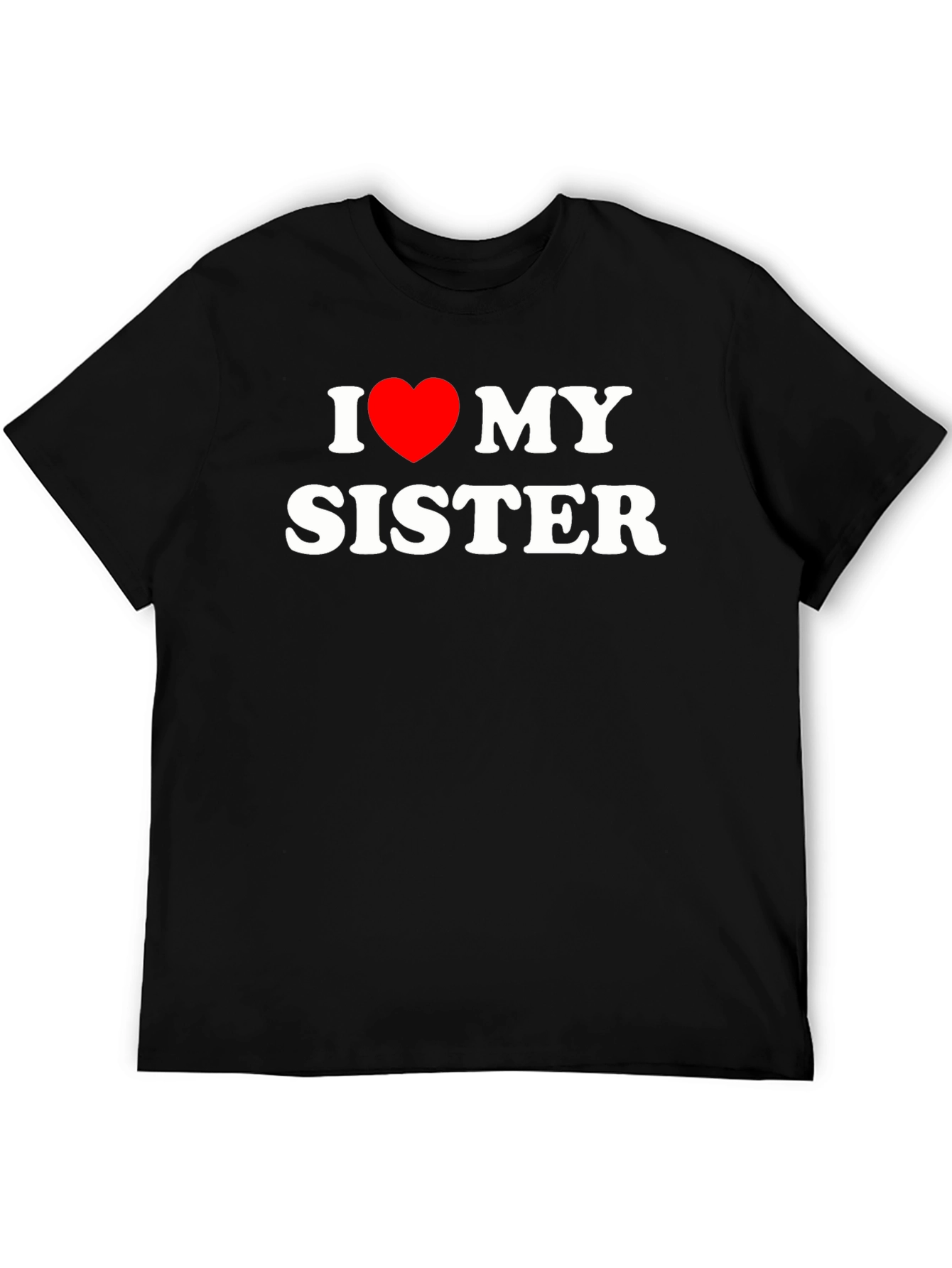 Black I Love My Sister Black T-Shirt view 5