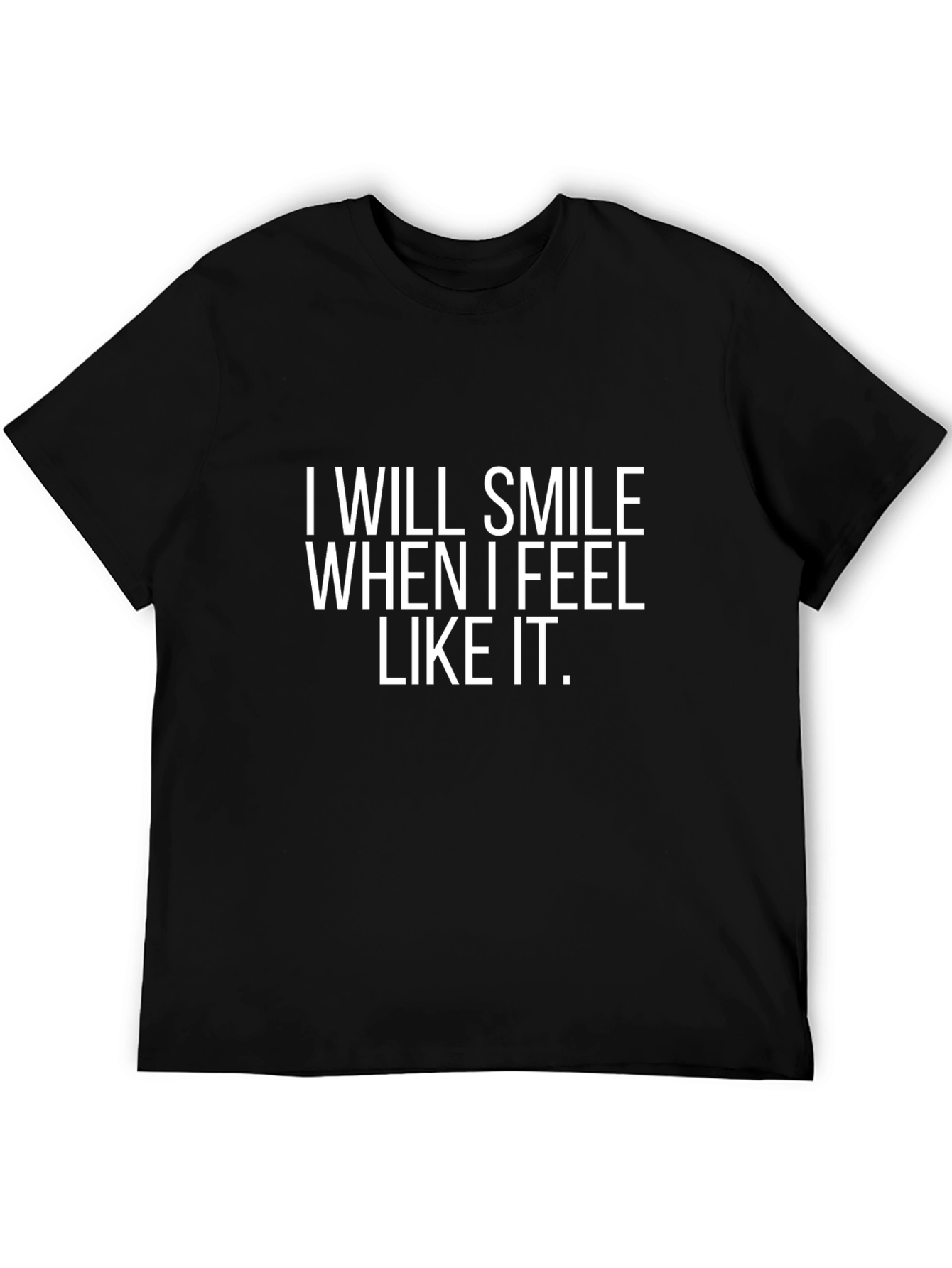 Black Humorous "I Will Smile When I Feel Like It" Black T-Shirt view 5
