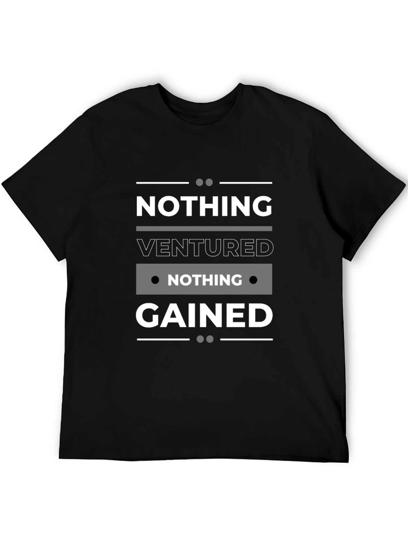 Black Nothing Ventured Nothing Gained Black T-Shirt view 5