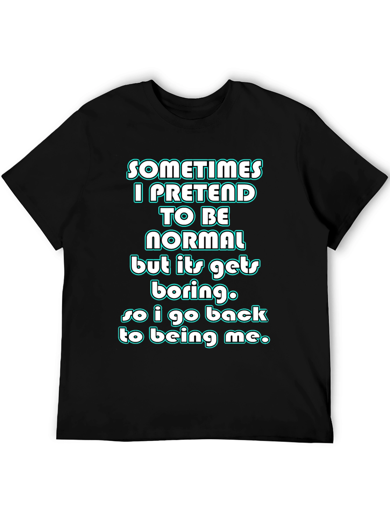 Black Funny "Sometimes I Pretend" Graphic Tee view 5