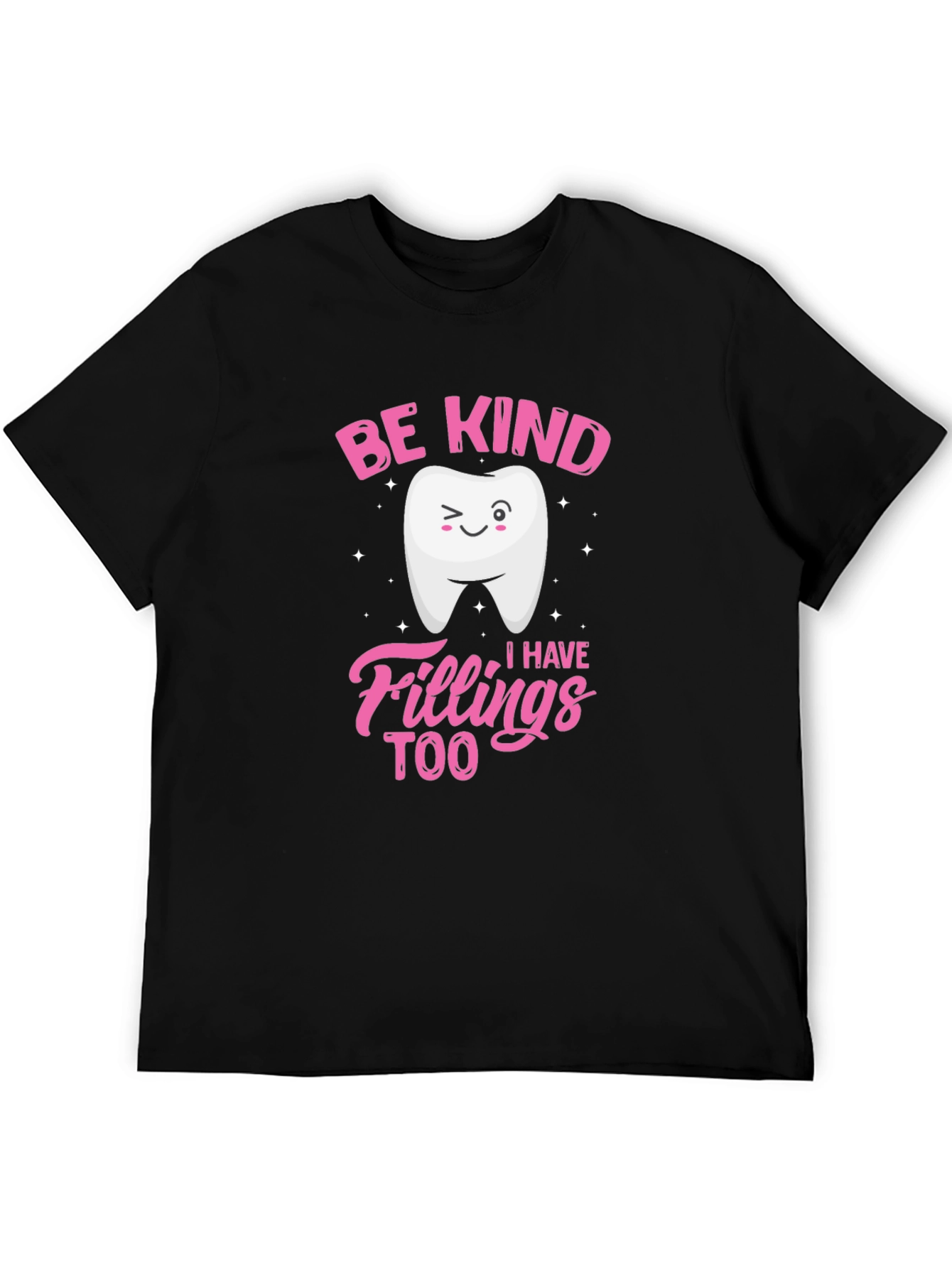 Black Be Kind I Have Fillings Too T-Shirt view 5
