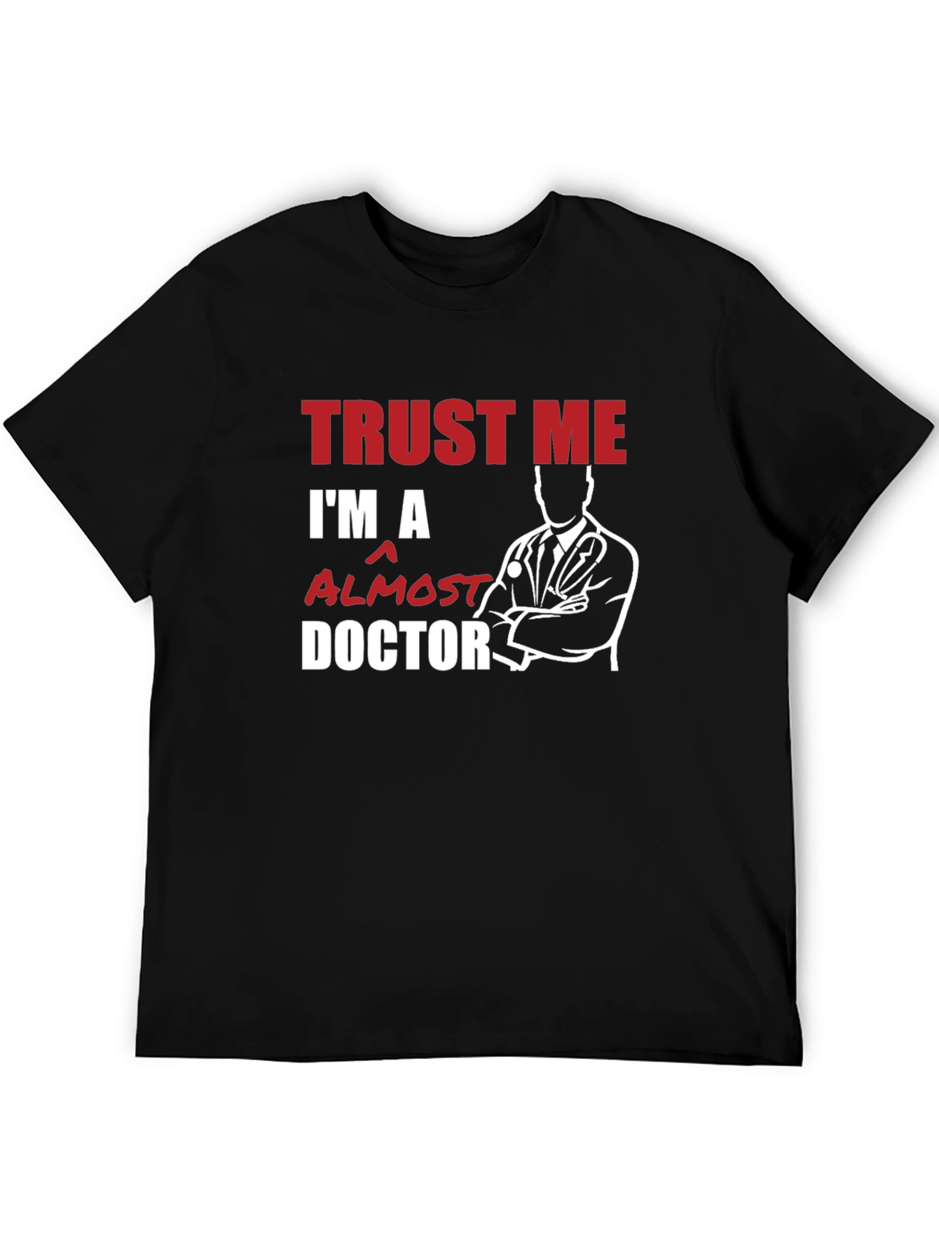 Black Trust Me, I'm Almost a Doctor T-Shirt view 5