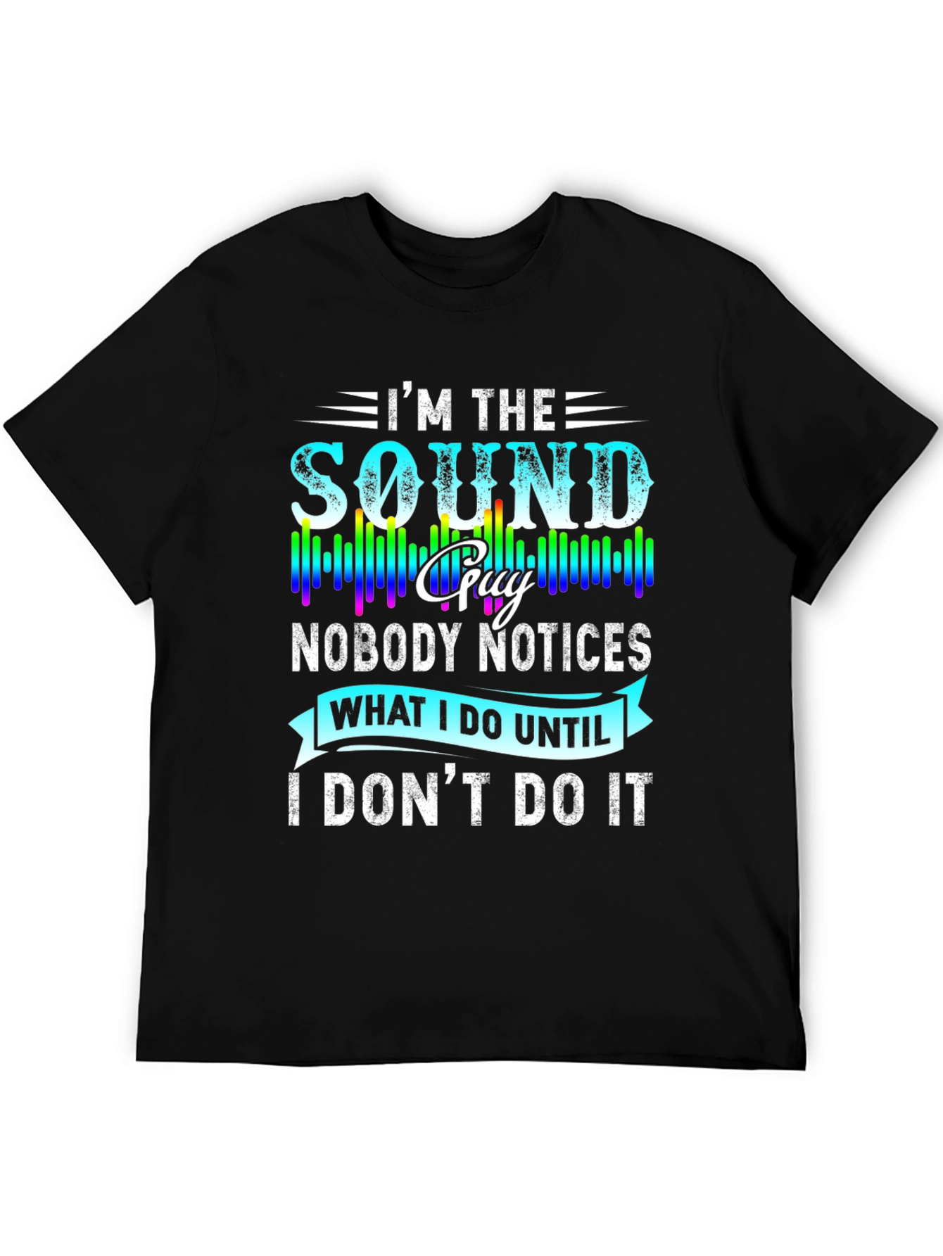 Black I'm the Sound Guy T-Shirt - Funny Audio Engineer Tee view 5