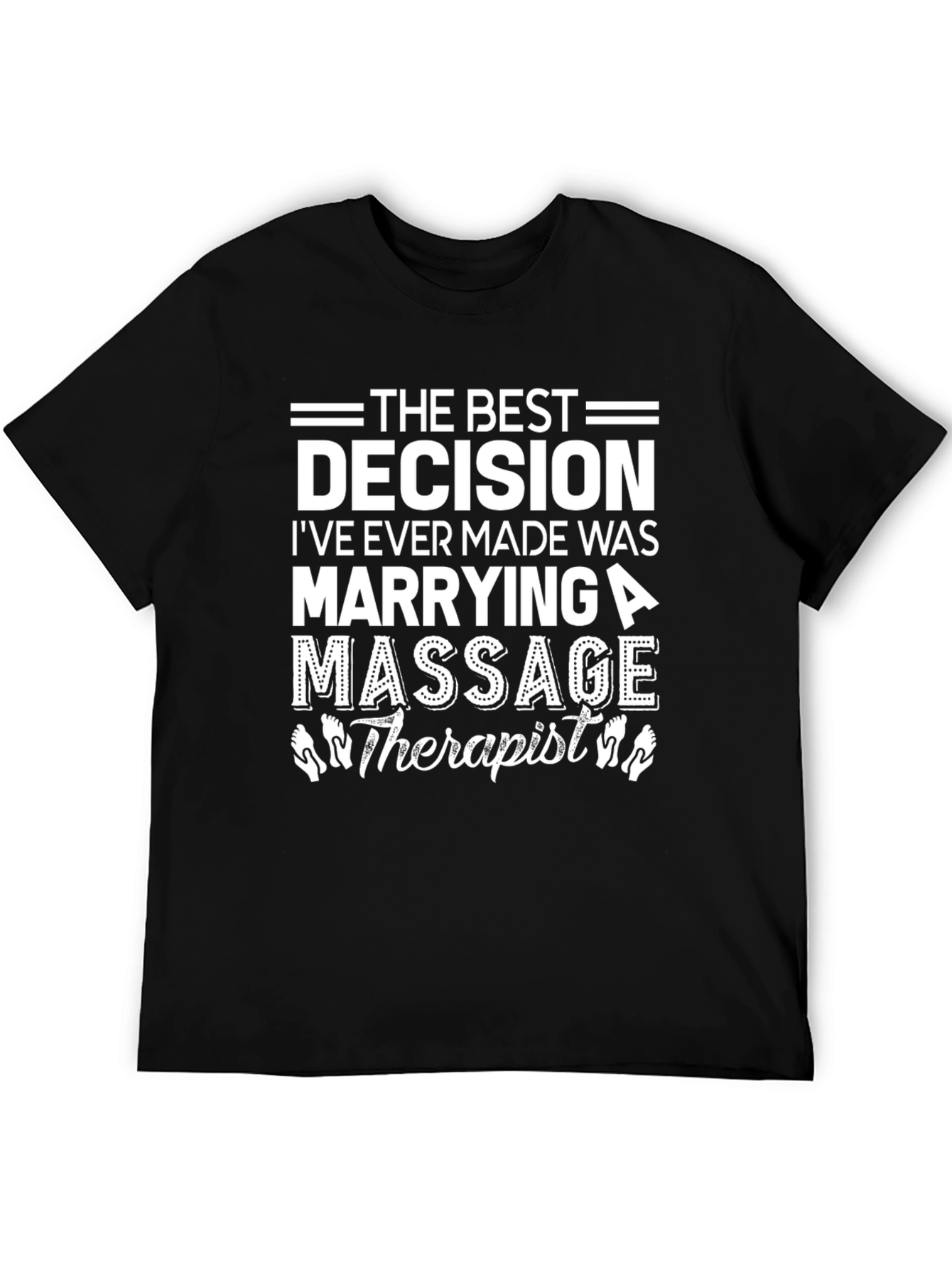 Black Best Decision Massage Therapist T-Shirt view 5