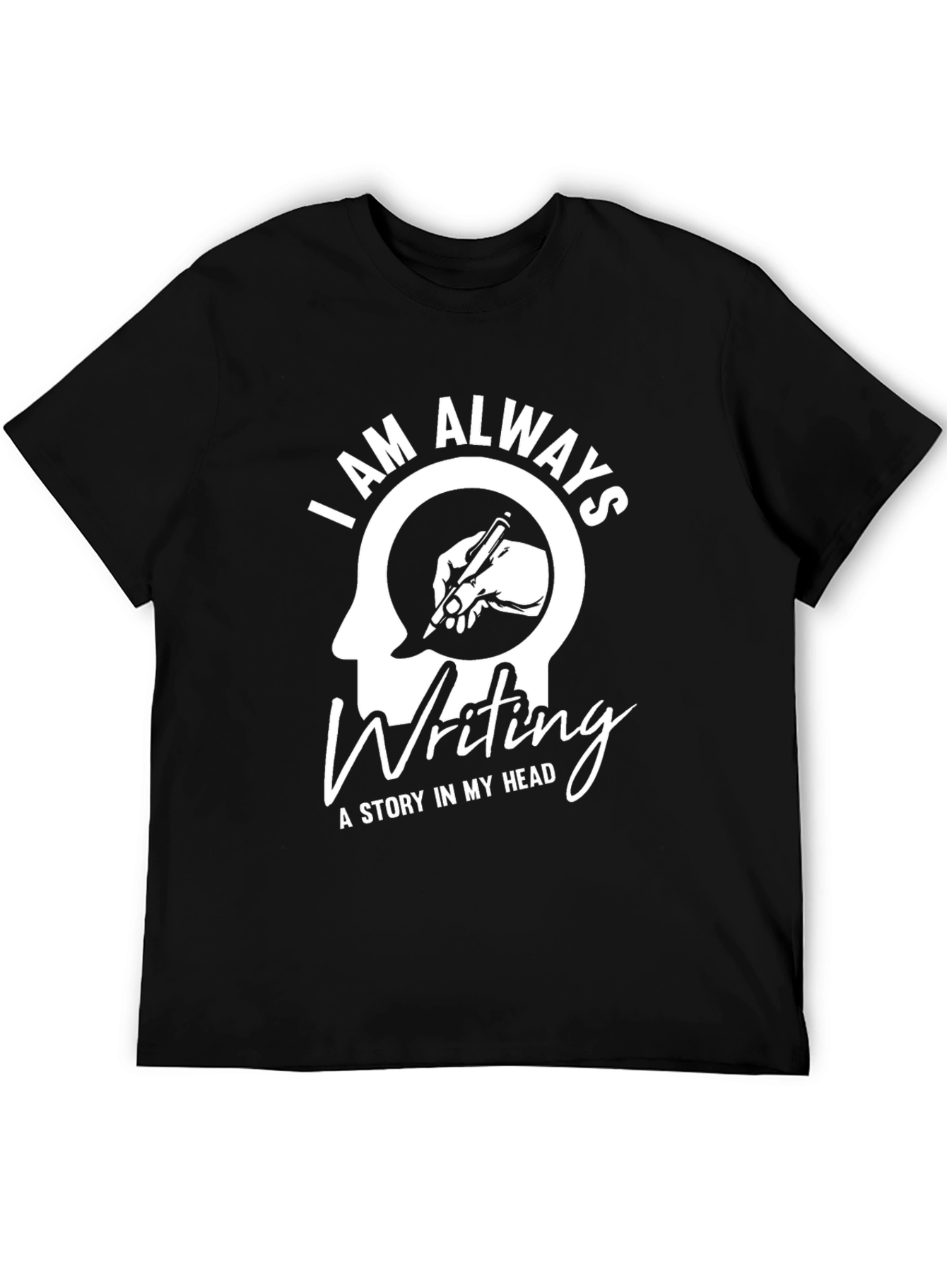 Black I Am Always Writing T-Shirt view 5
