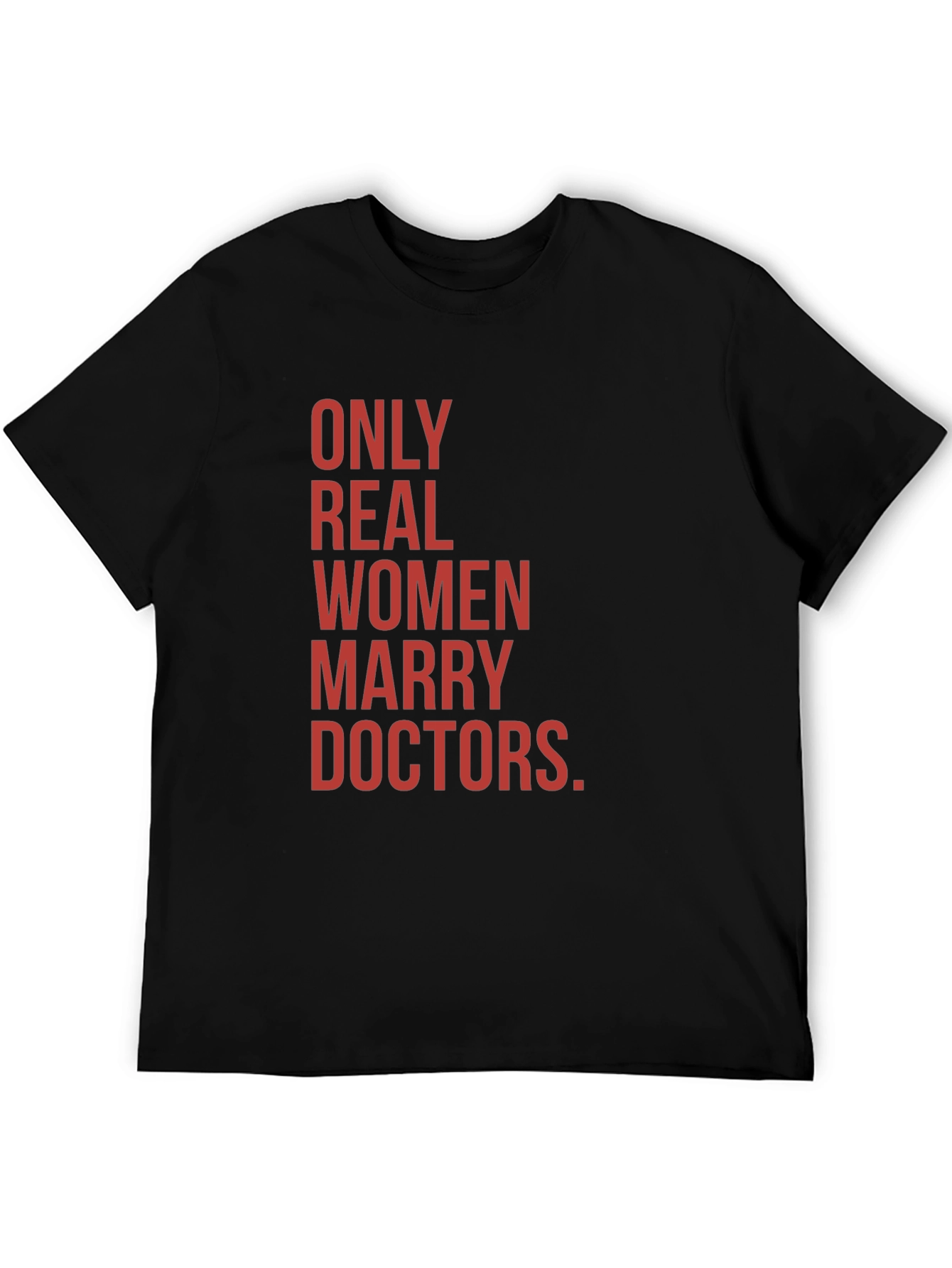 Black Only Real Women Marry Doctors Graphic Tee view 5