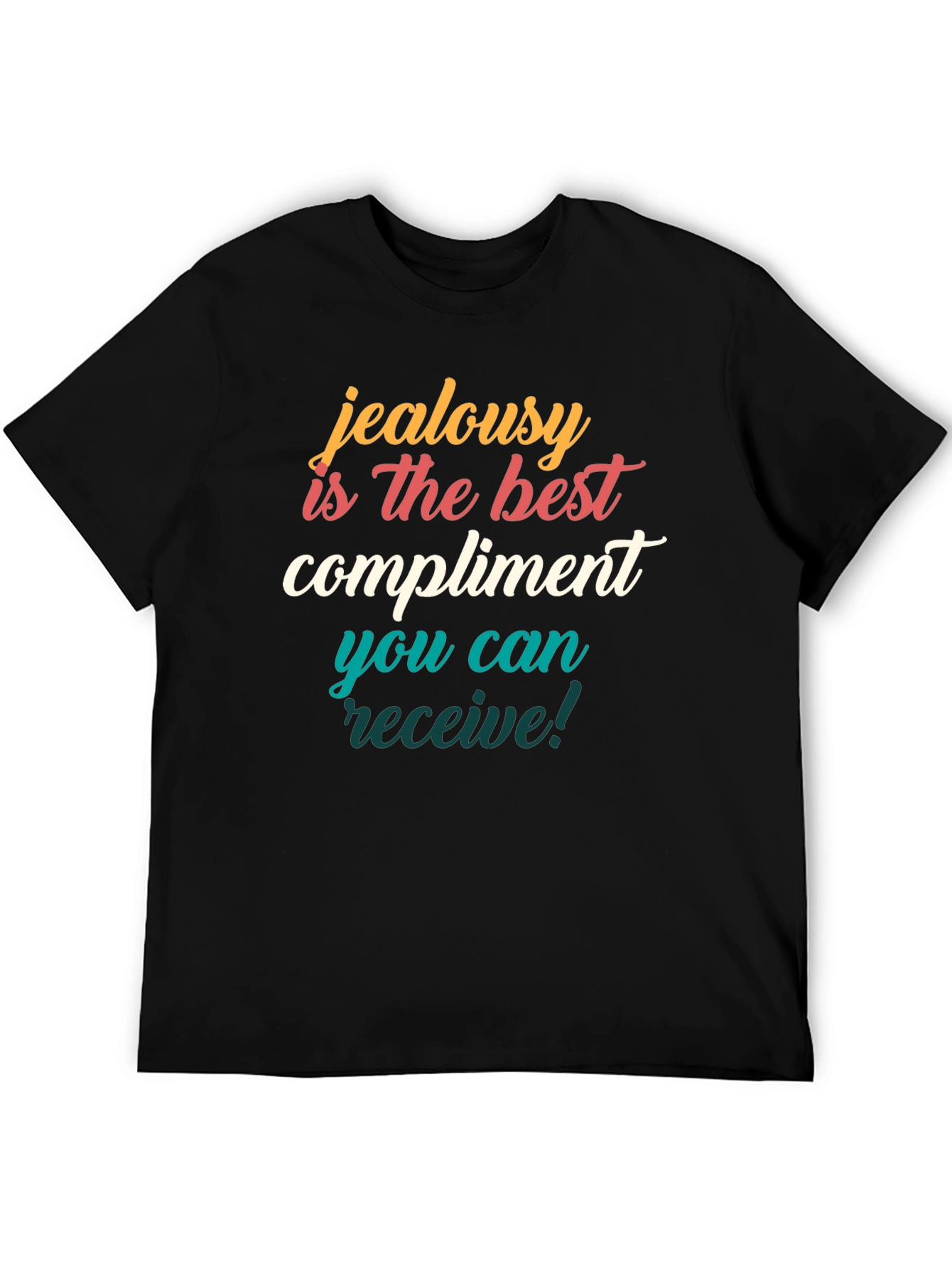 Jealousy Compliment Graphic T-Shirt - 5