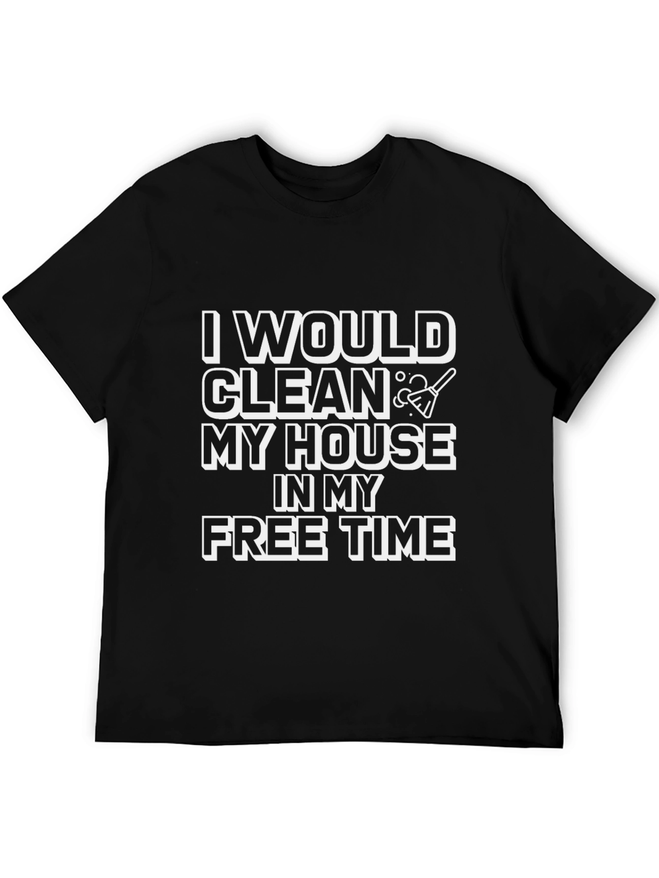 Black Funny Cleaning T-Shirt - I Would Clean view 5