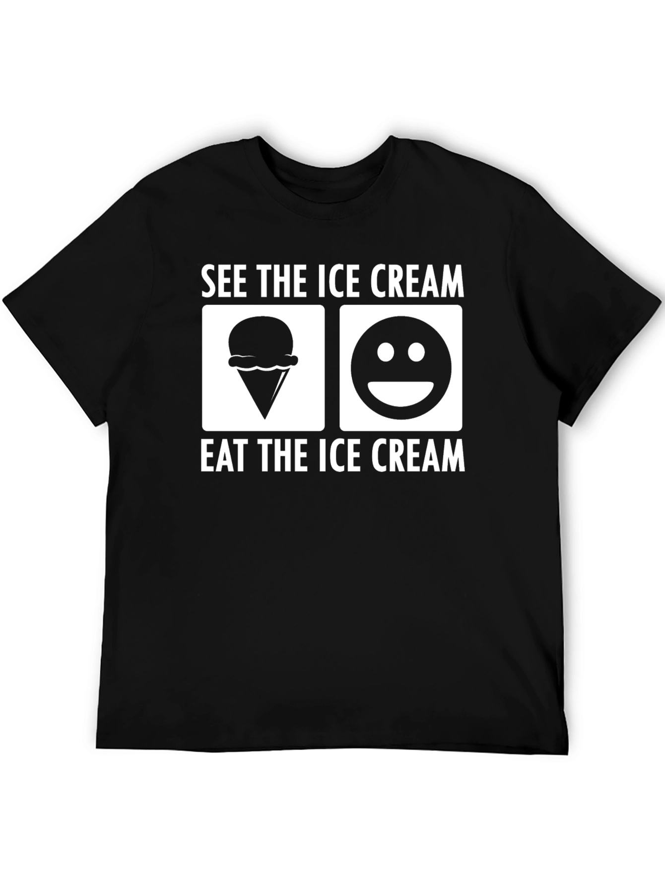 Black See the Ice Cream T-Shirt - Eat the Ice Cream - Fun Shirt view 5