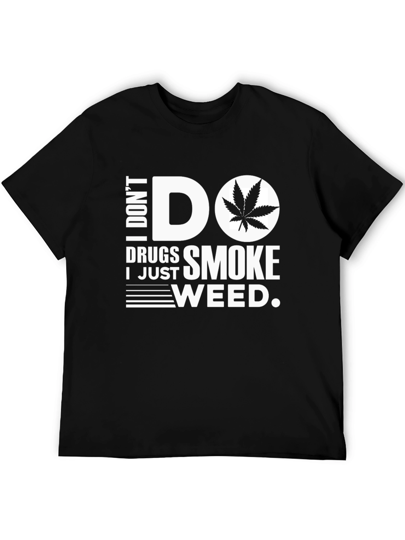 Black I Don't Do Drugs I Just Smoke Weed T-Shirt view 5