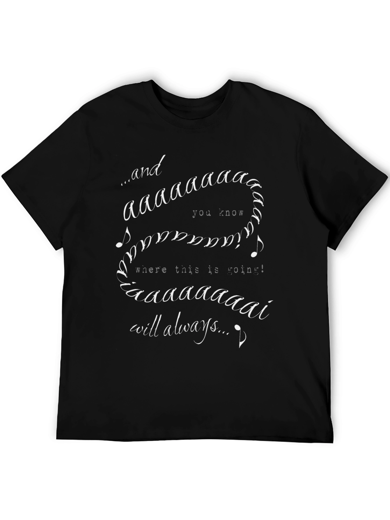 Black Always T-Shirt Funny Song Lyric Graphic Tee view 5