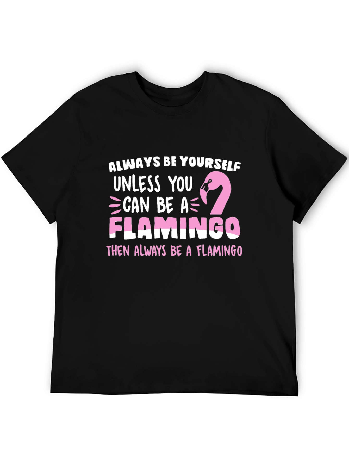Black Always Be a Flamingo T-Shirt view 5