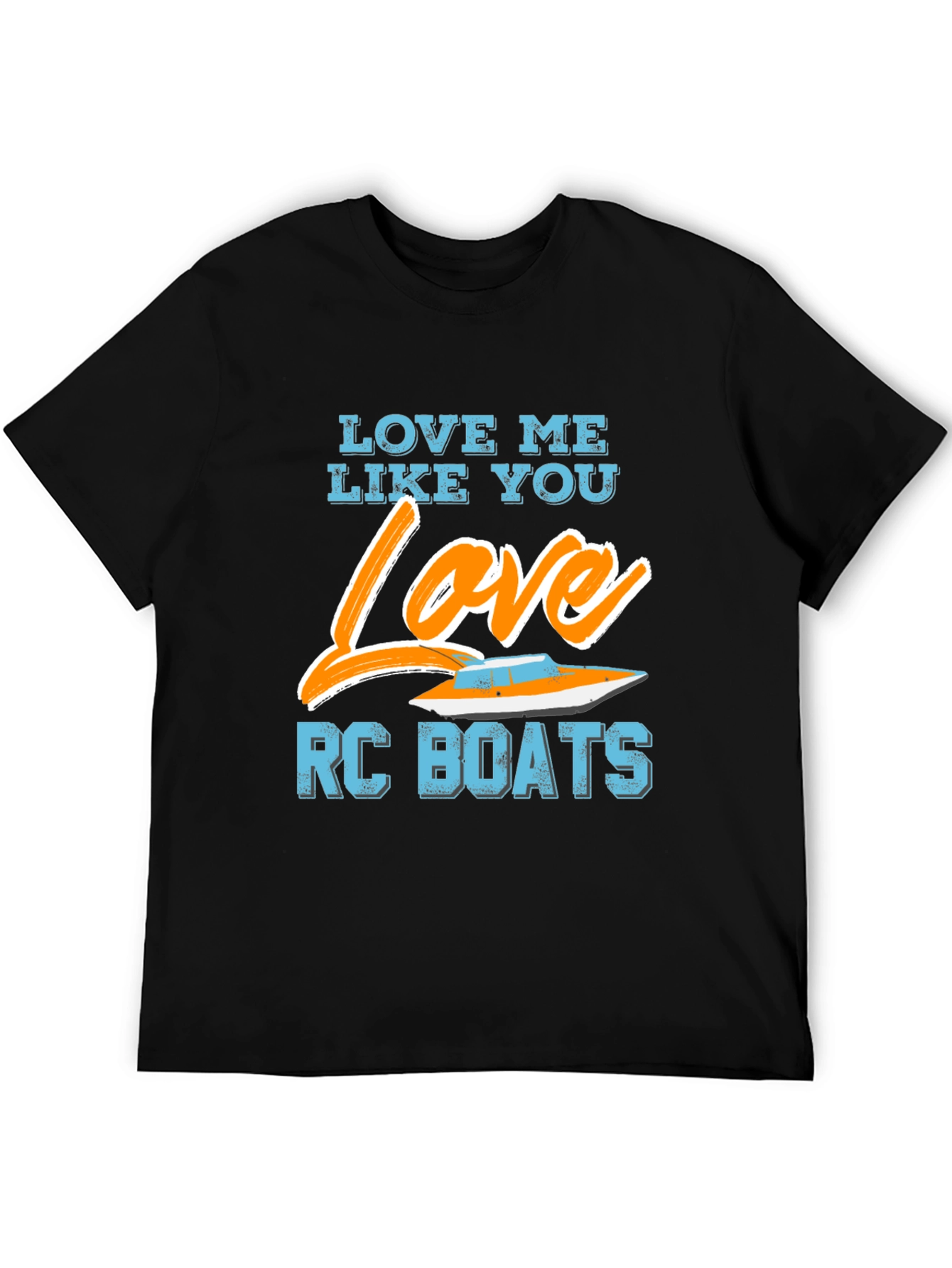 Black Love Me Like You Love RC Boats Graphic T-Shirt view 5