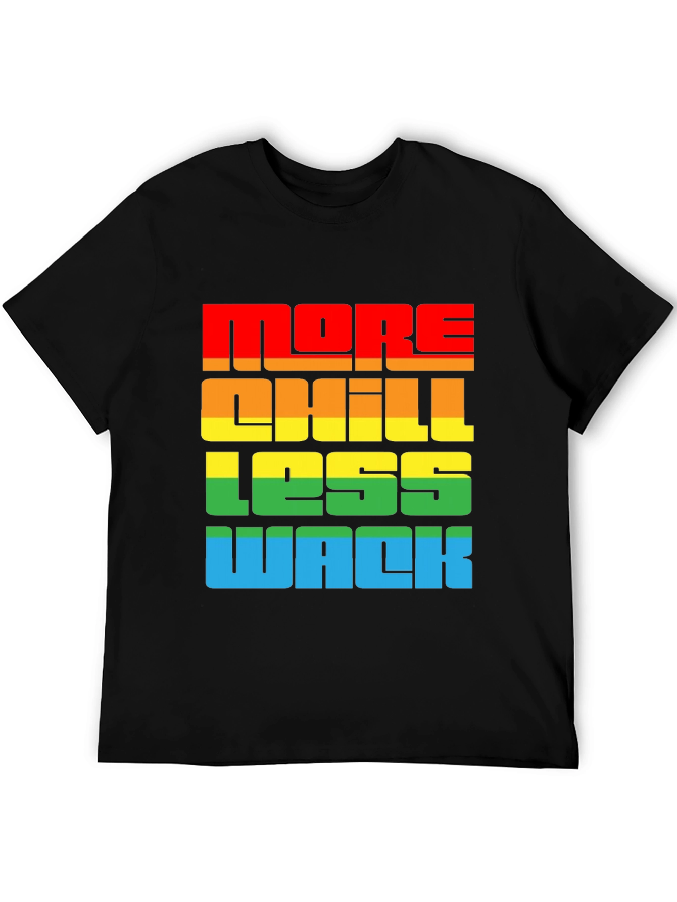 Black More Chill Less Wack Graphic Tee - Colorful Streetwear view 5