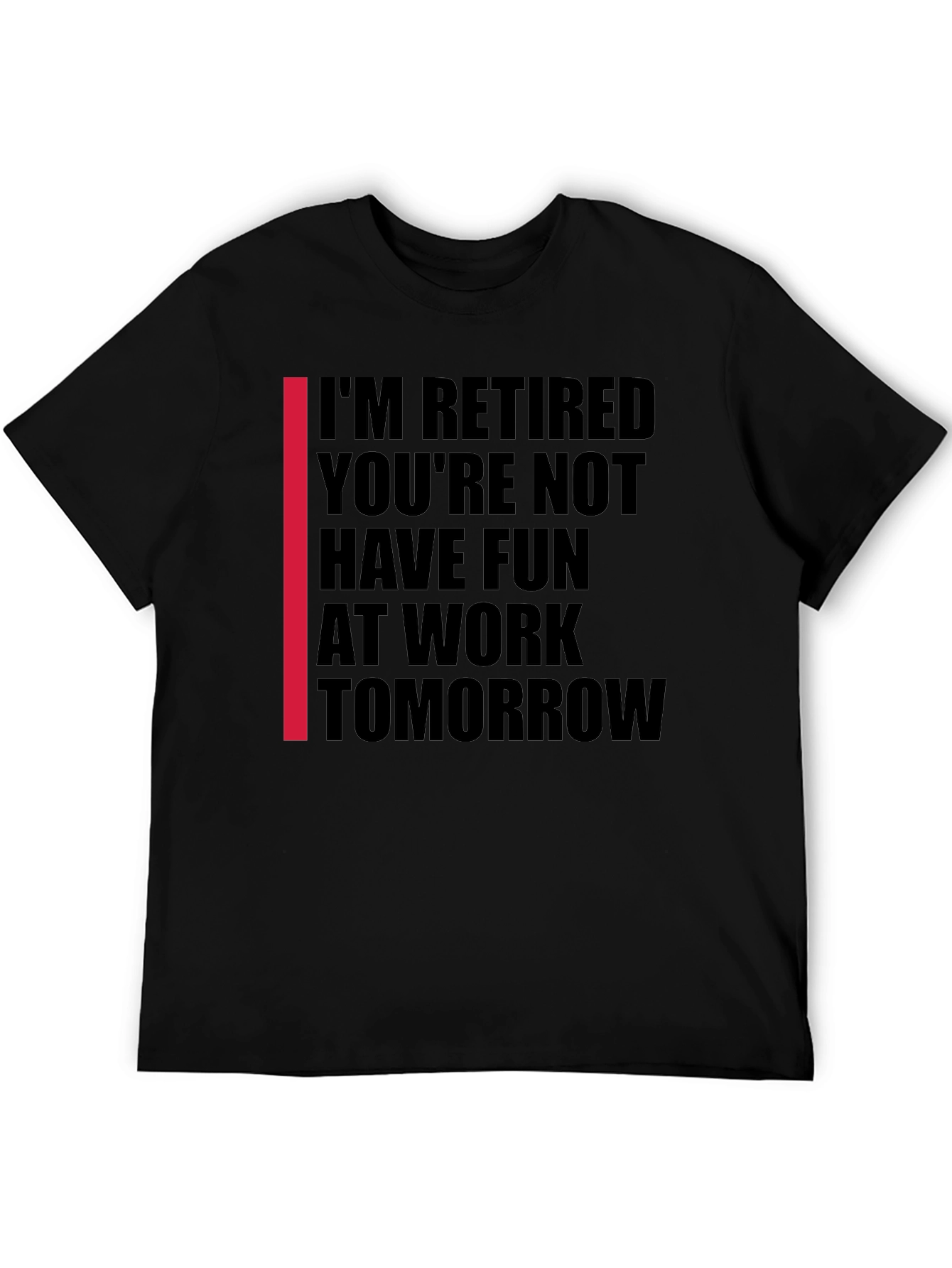 Black I'm Retired T-Shirt view 5