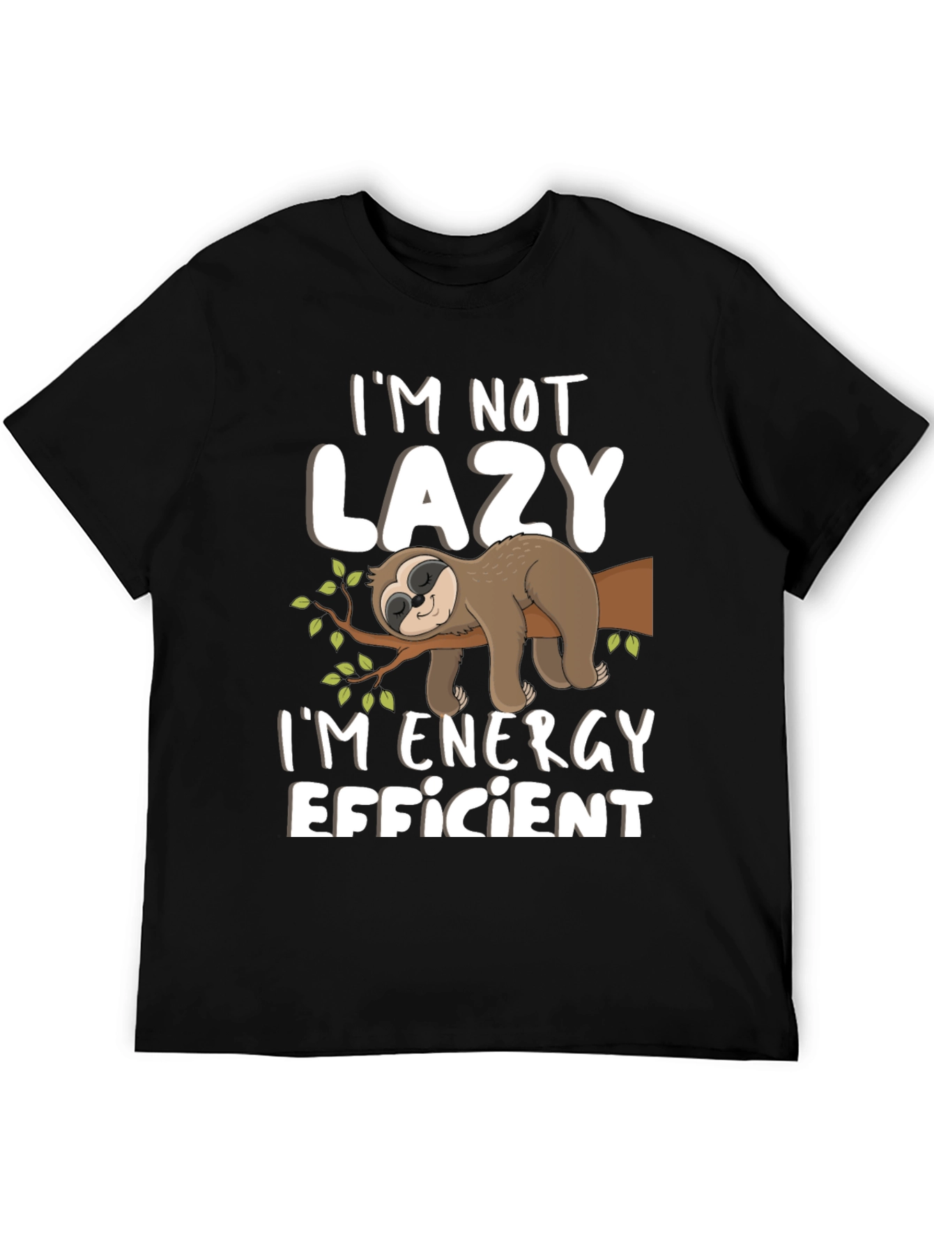 Black I'm Not Lazy Sloth T-Shirt view 5