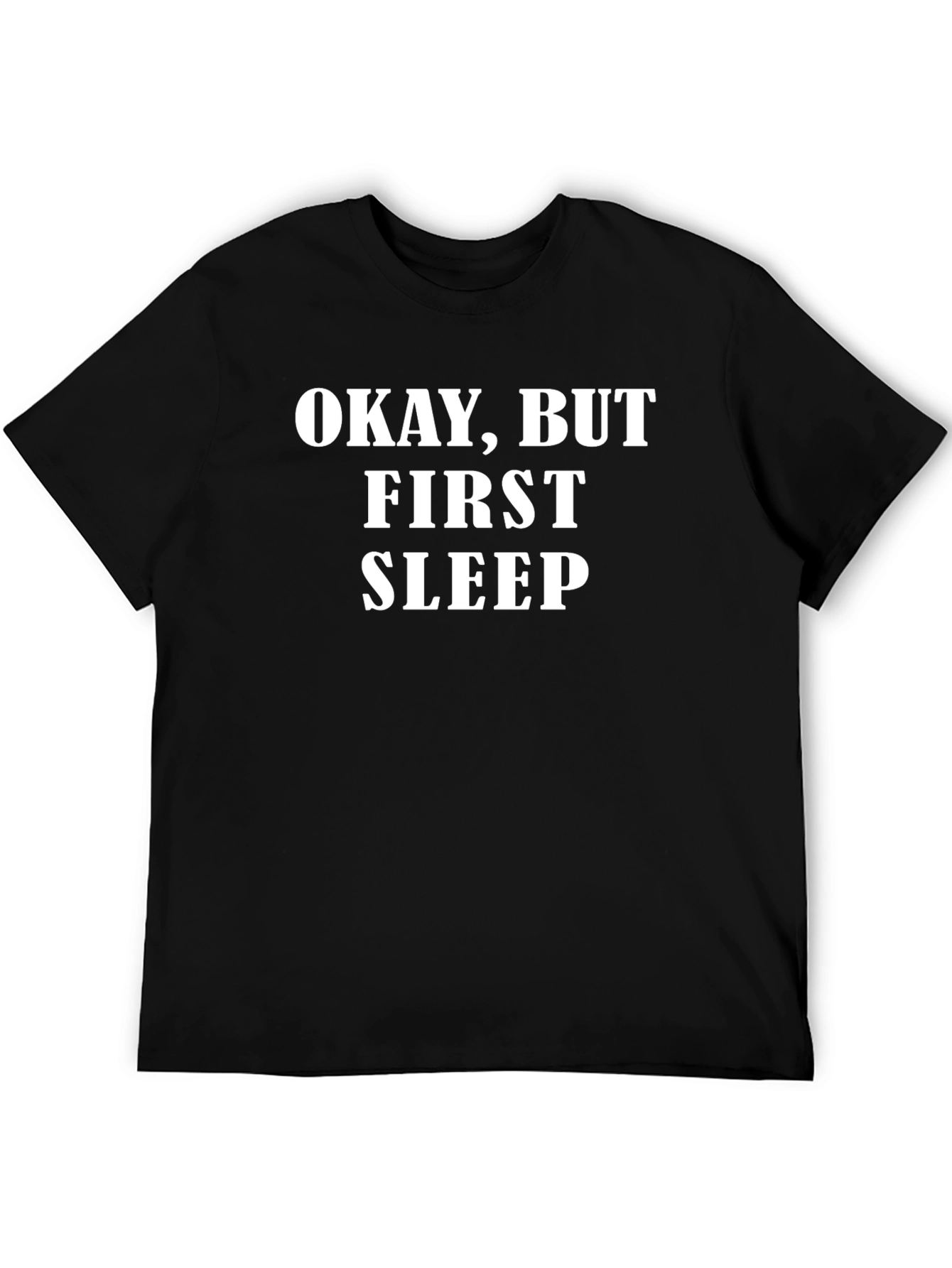 Black Okay, But First Sleep Graphic T-Shirt view 5