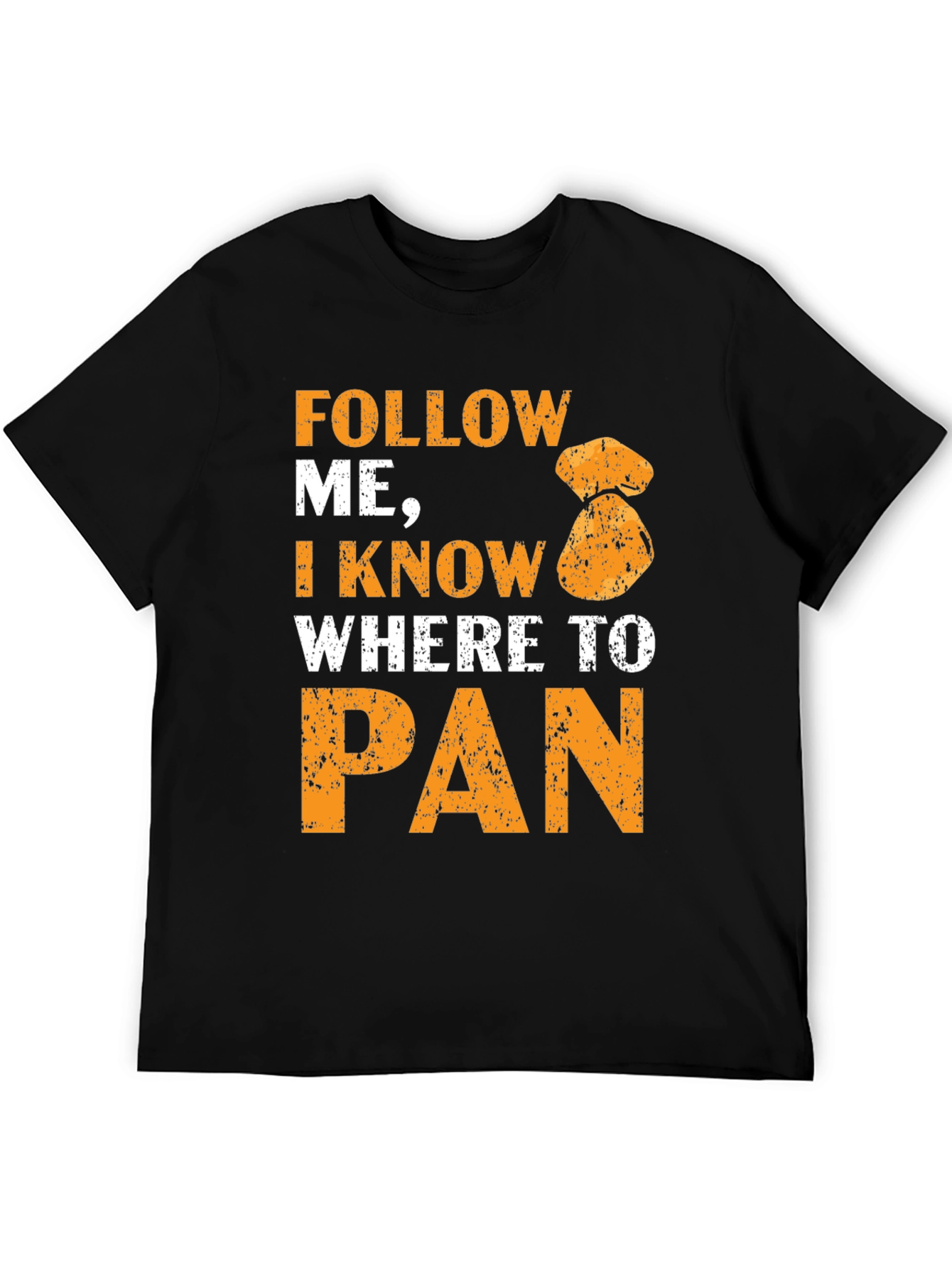 Black Follow Me I Know Where To Pan T-Shirt Gold Panning view 5
