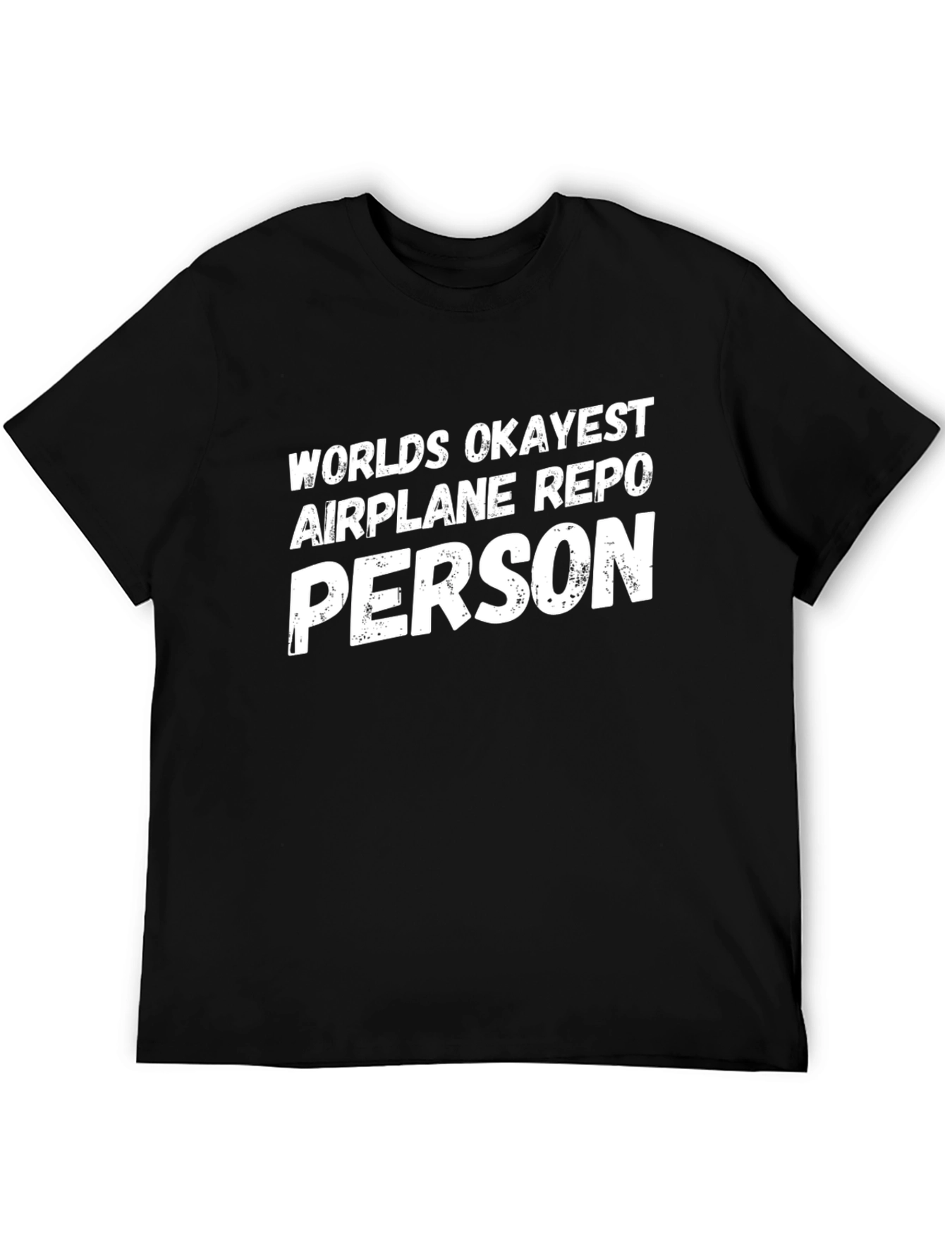 Black World's Okayest Airplane Repo Person - Graphic Tee view 5