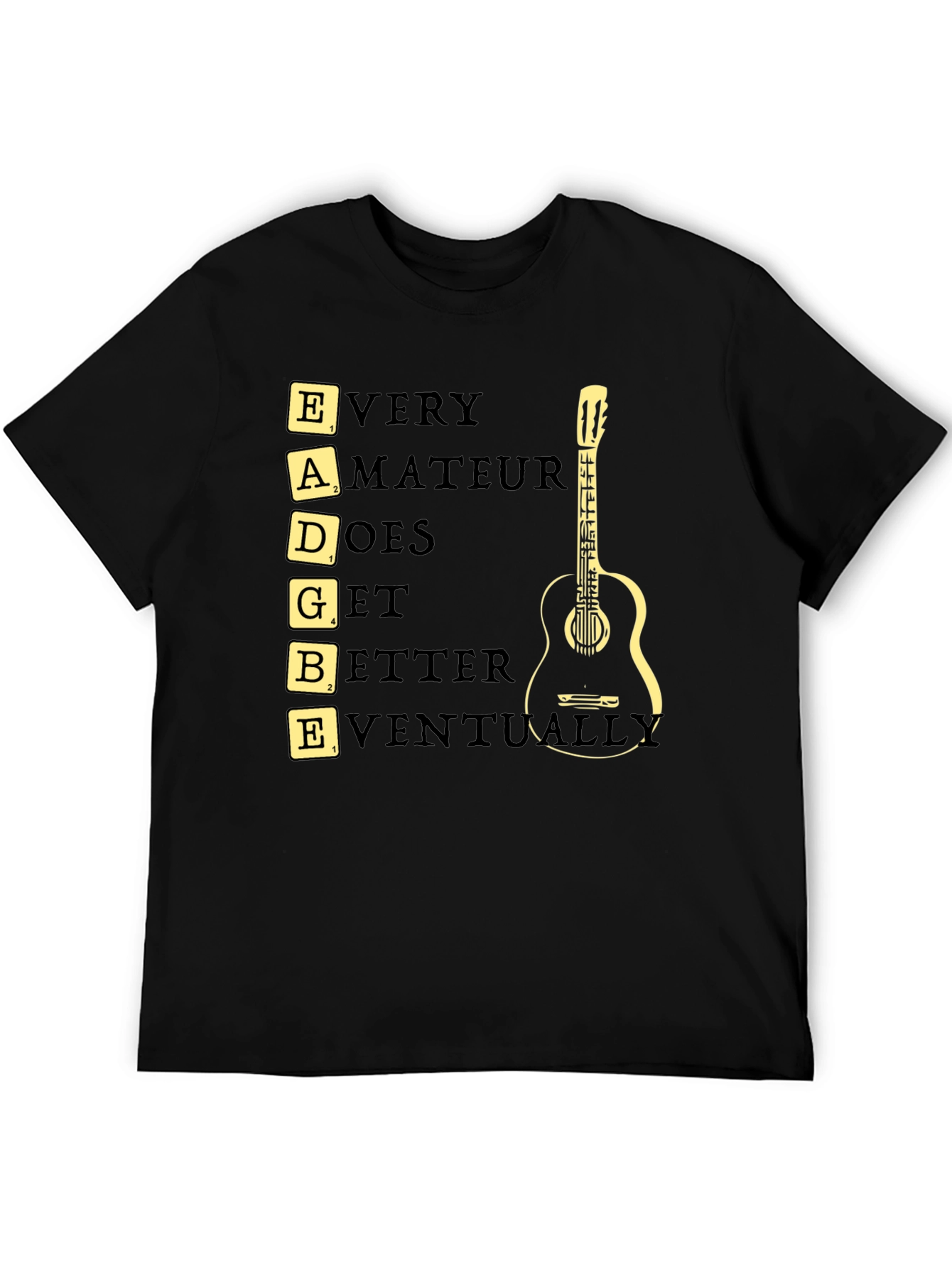 Black Guitar Player T-Shirt: EADGBE - Every Amateur Does Get Better Eventually view 5
