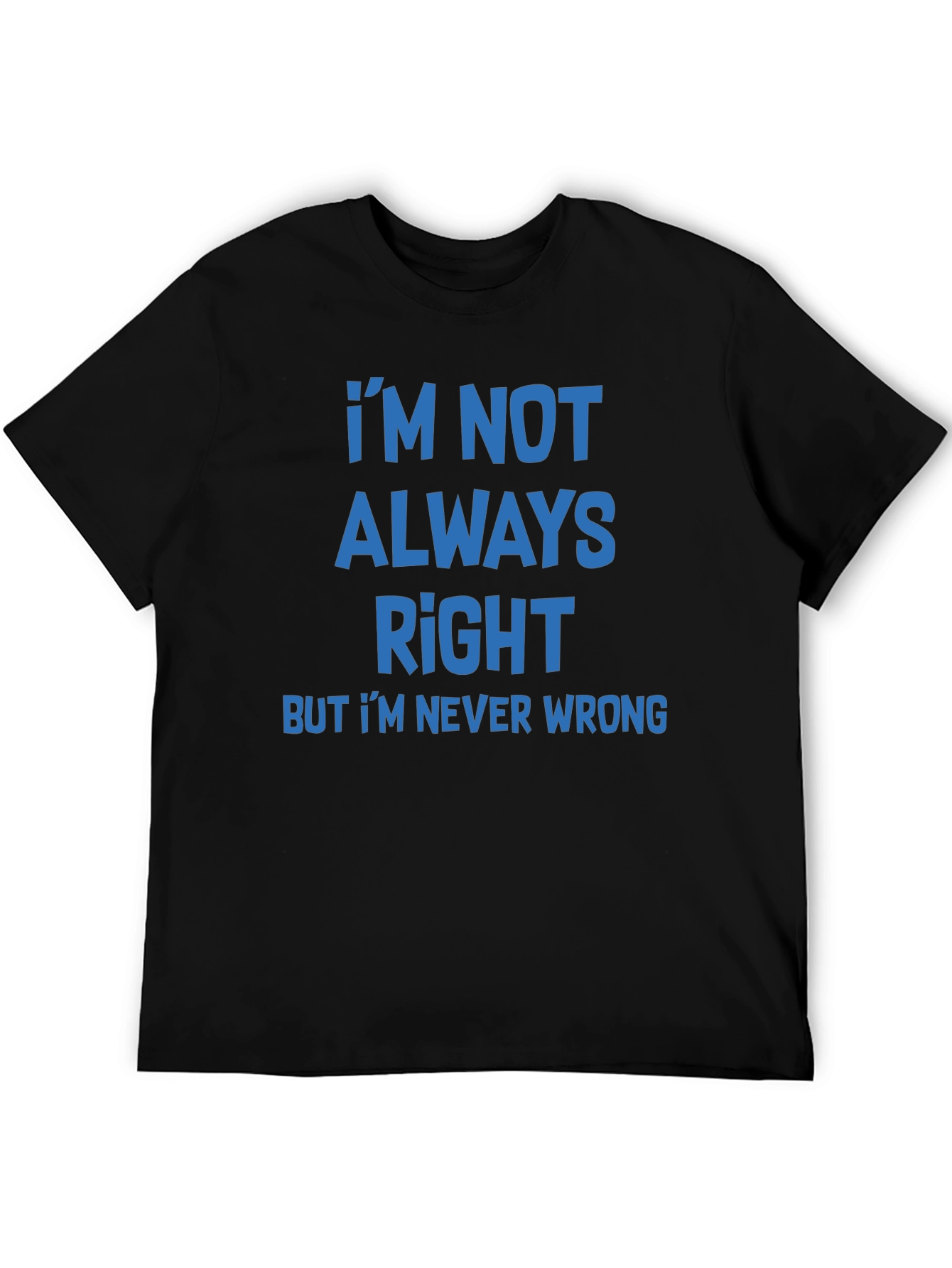 Black Funny Graphic Tee - I'm Not Always Right T-Shirt view 5