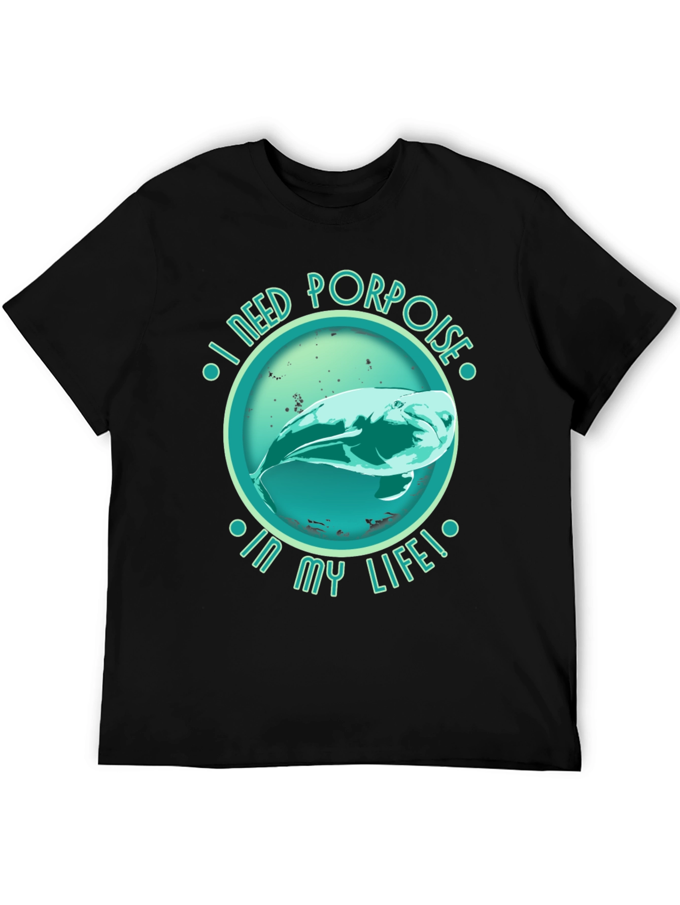 Black I Need Porpoise in My Life Black T-Shirt view 5