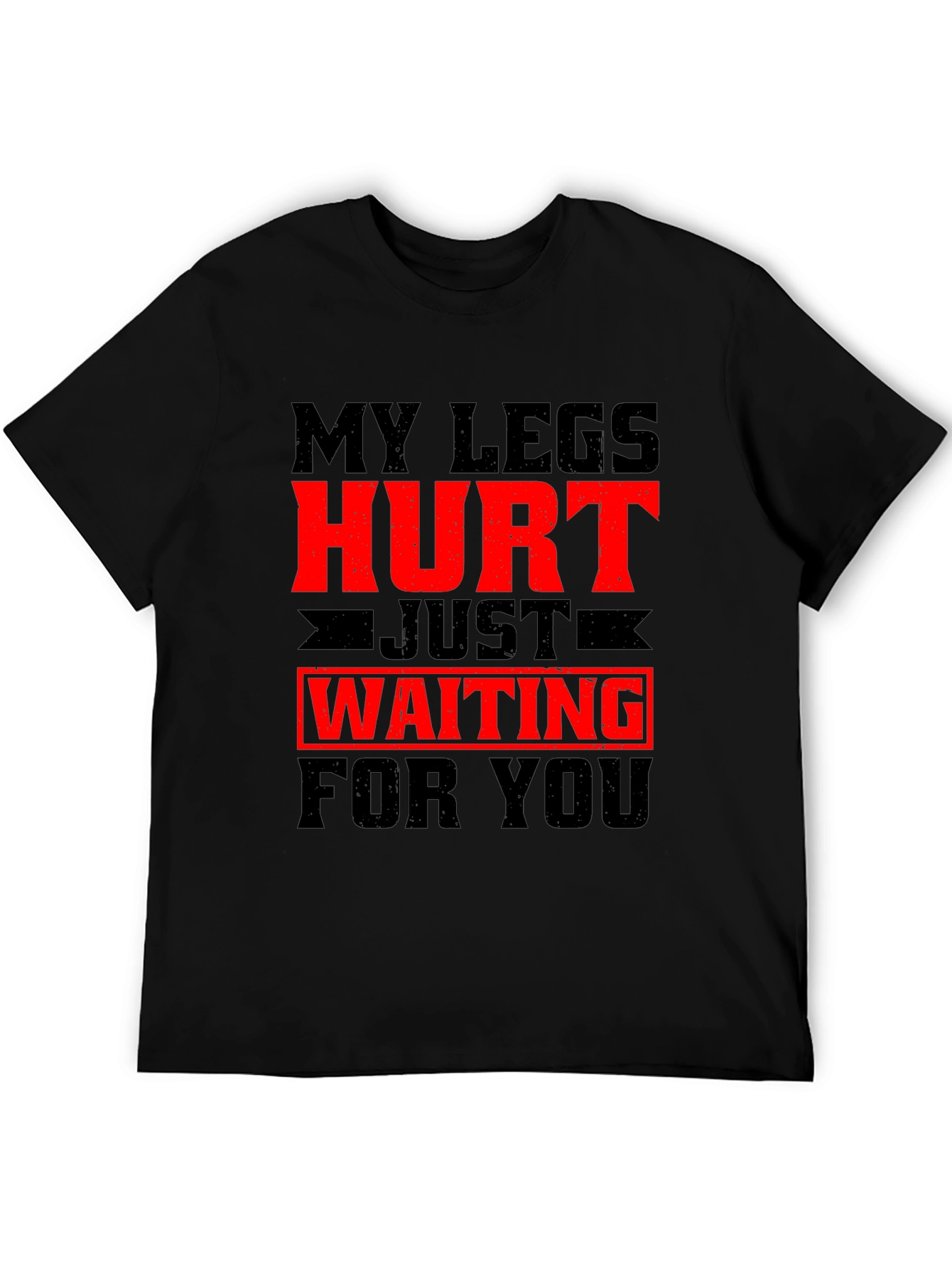 Black My Legs Hurt Waiting for You Graphic Tee view 5