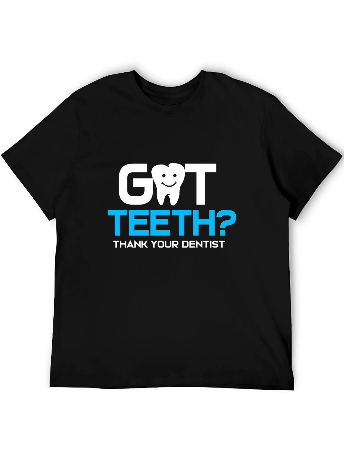 Black Got Teeth? Dentist Thank You Tee view 5