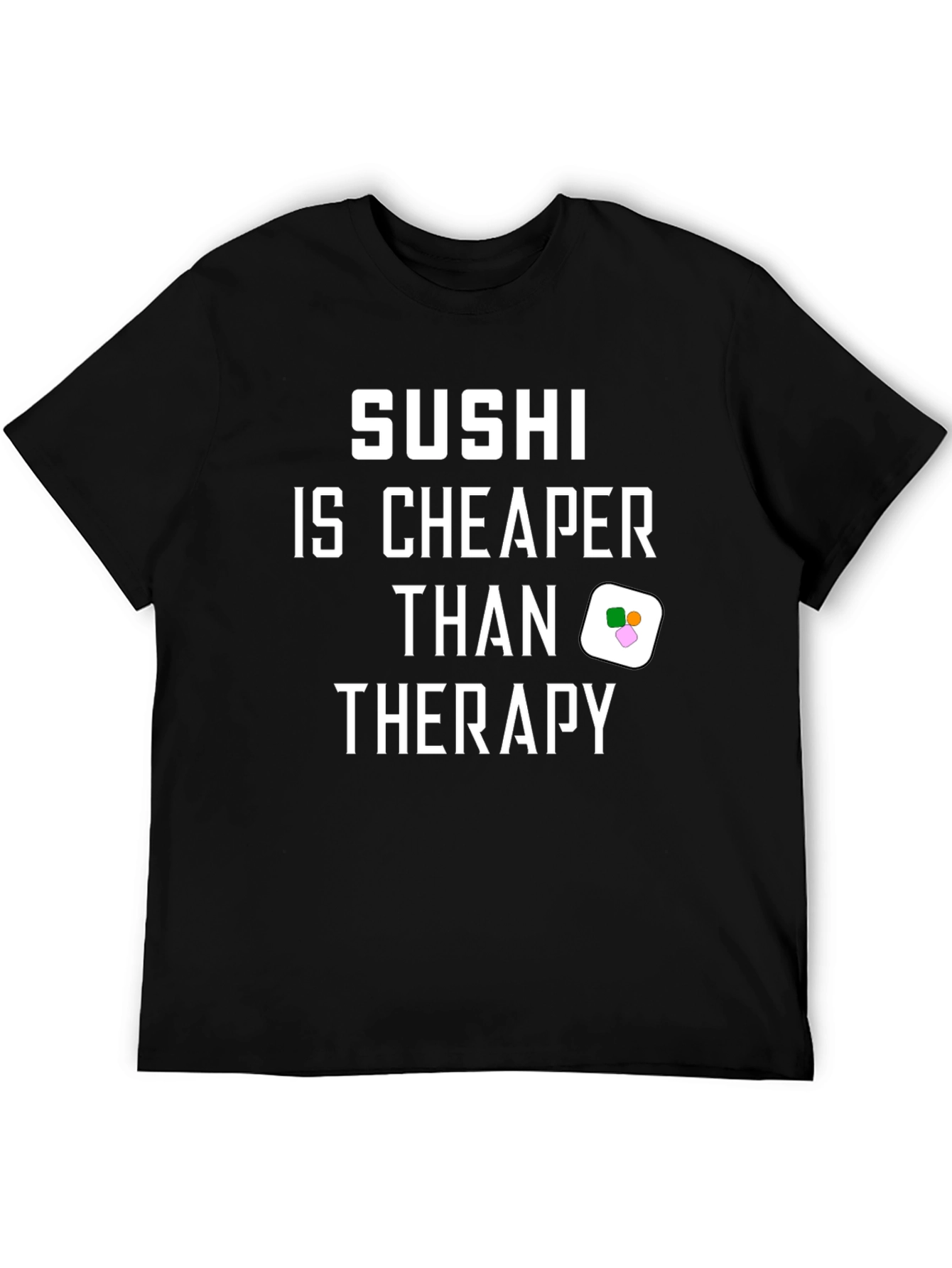 Black Sushi is Cheaper Than Therapy Black Graphic T-Shirt view 5