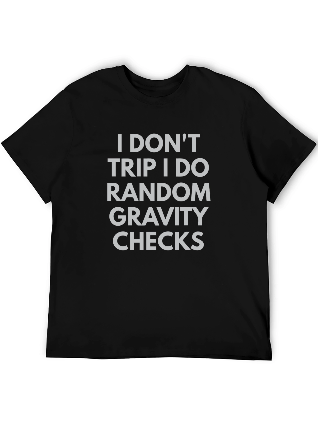 Black Gravity Checks T-Shirt - Funny Sarcastic Tee view 5