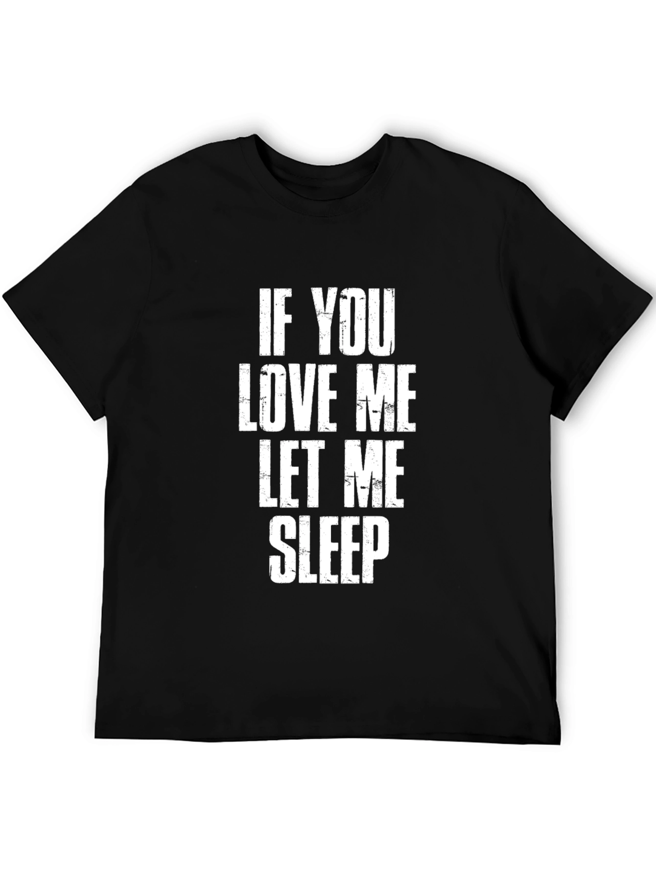 Black If You Love Me Let Me Sleep Black T-Shirt view 5