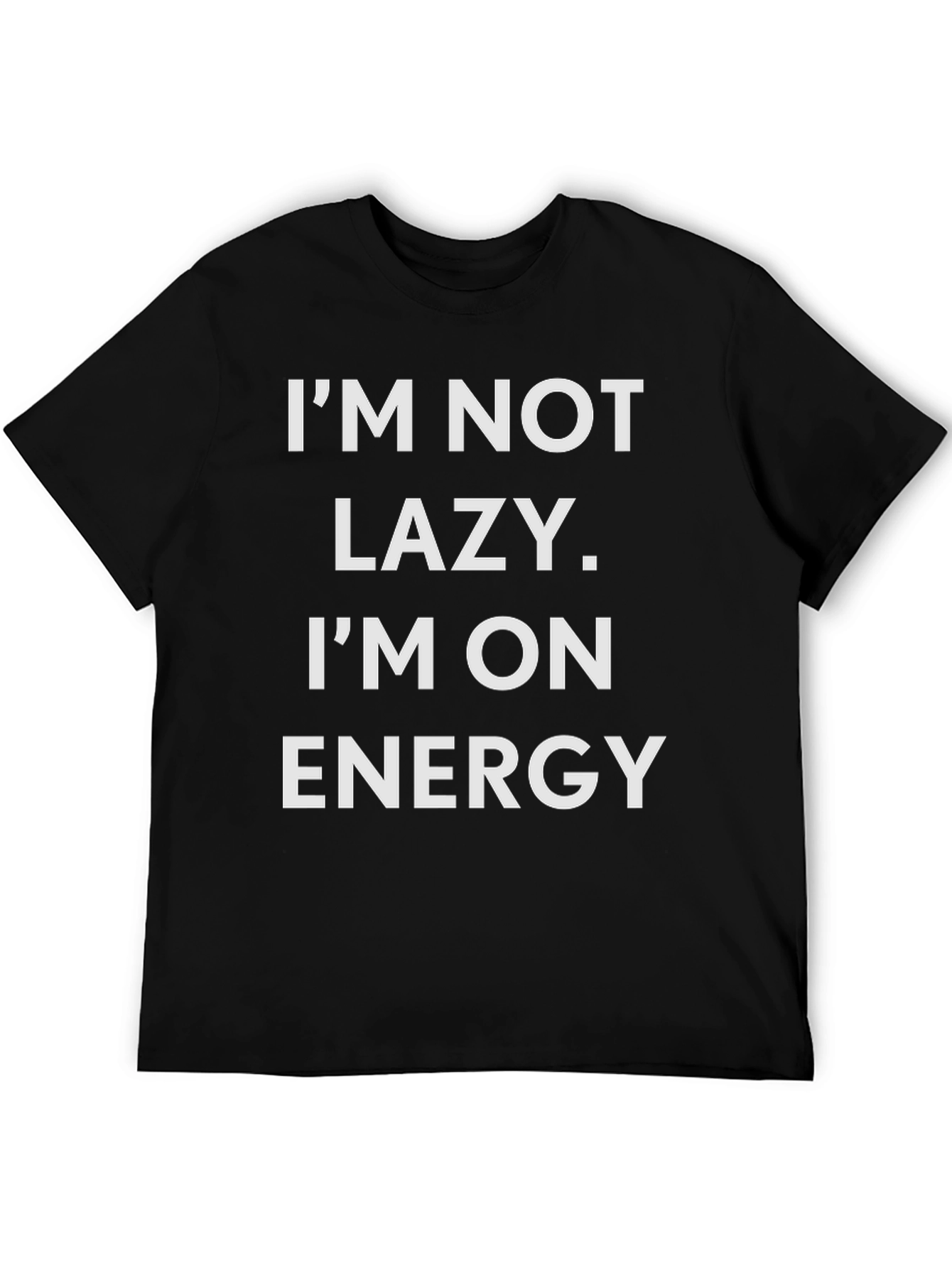 Black Funny "I'm Not Lazy" Graphic Tee view 5