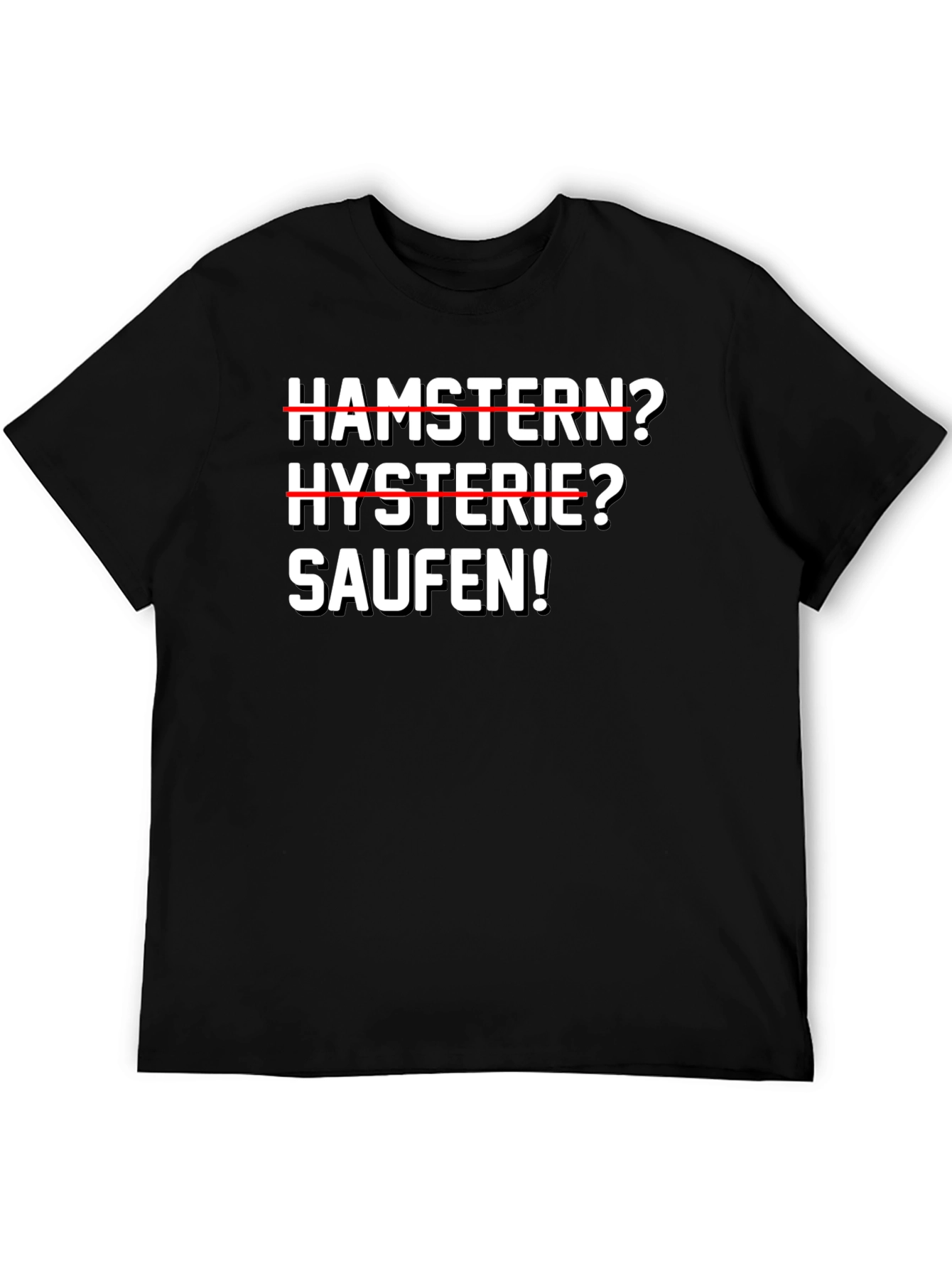 Black Hamstern? Hysterie? Saufen! Black T-Shirt view 5