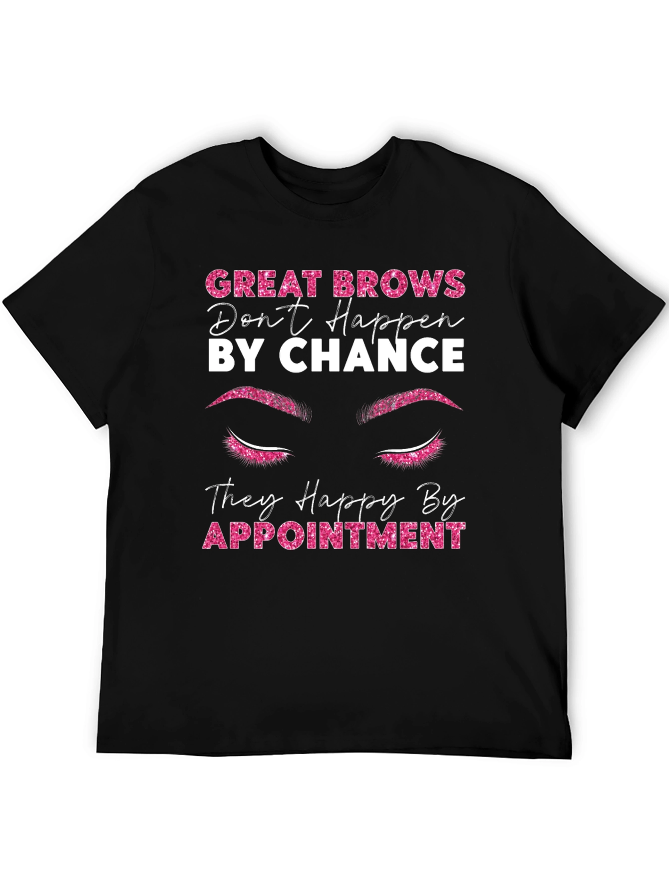 Black Great Brows Appointment T-Shirt view 5