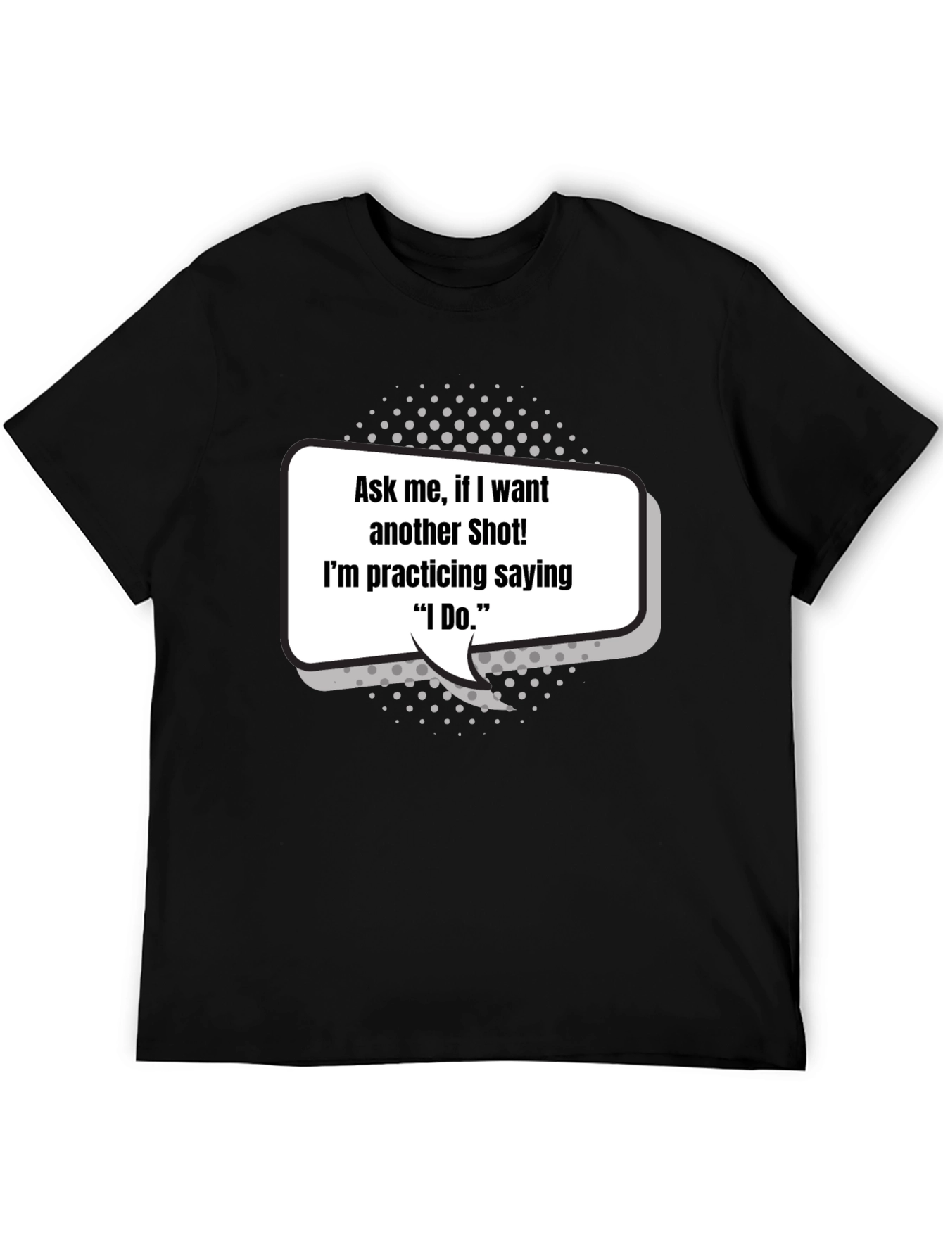Black Funny Bachelor Party T-Shirt - Ask Me For a Shot view 5