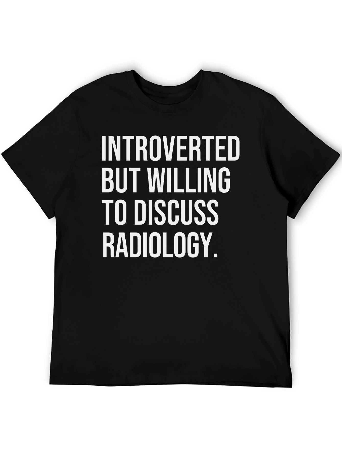 Black Introverted Radiologist T-Shirt - Radiology Gift view 5