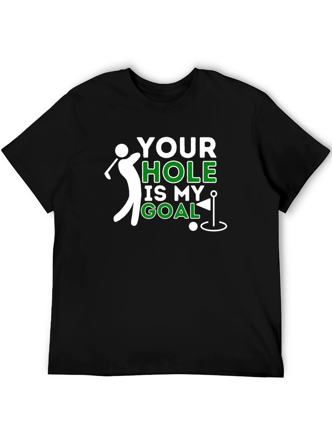 Black Your Hole Is My Goal Funny Golf T-Shirt view 5