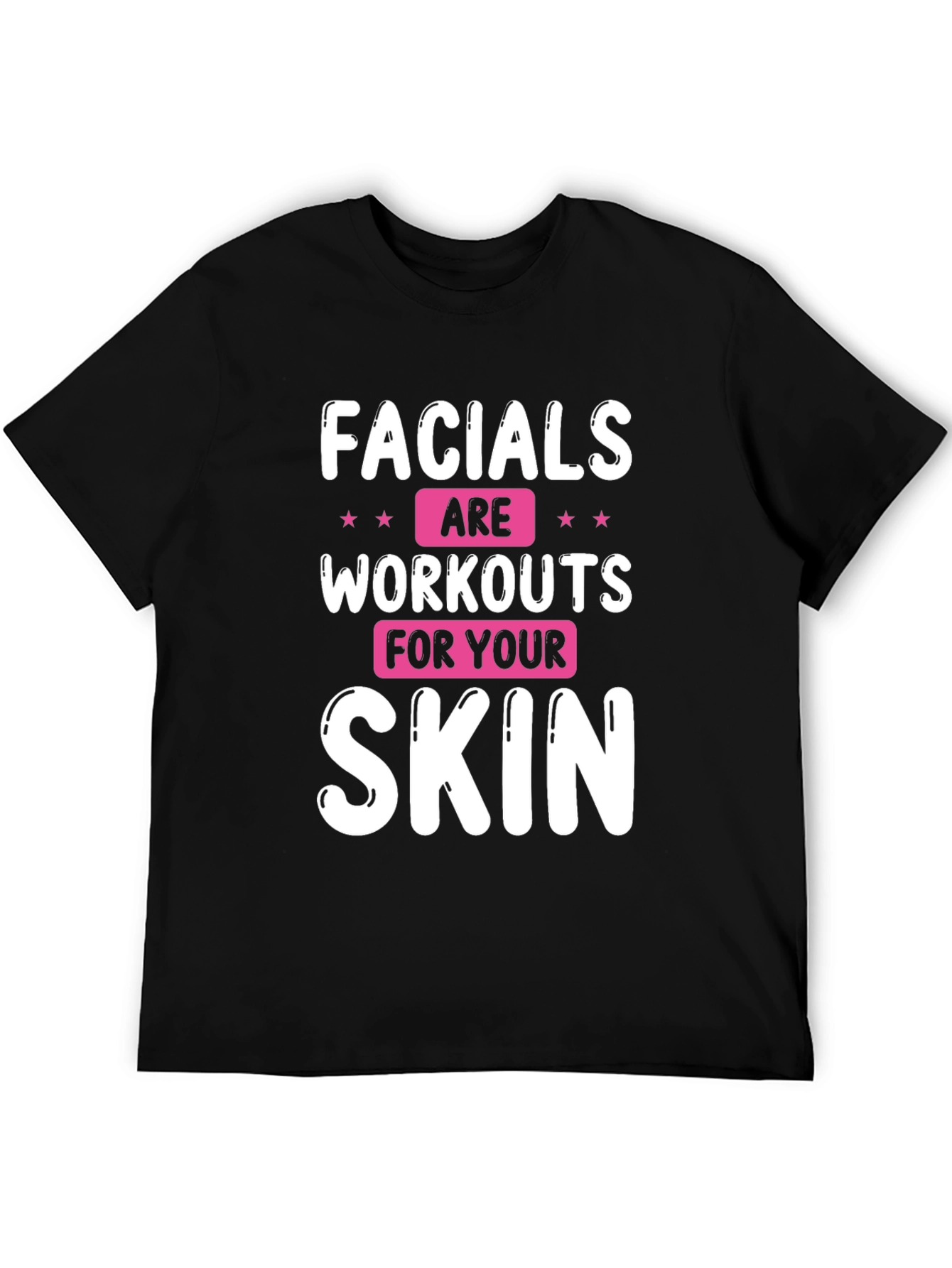 Black Facials are Workouts for Your Skin T-Shirt view 5
