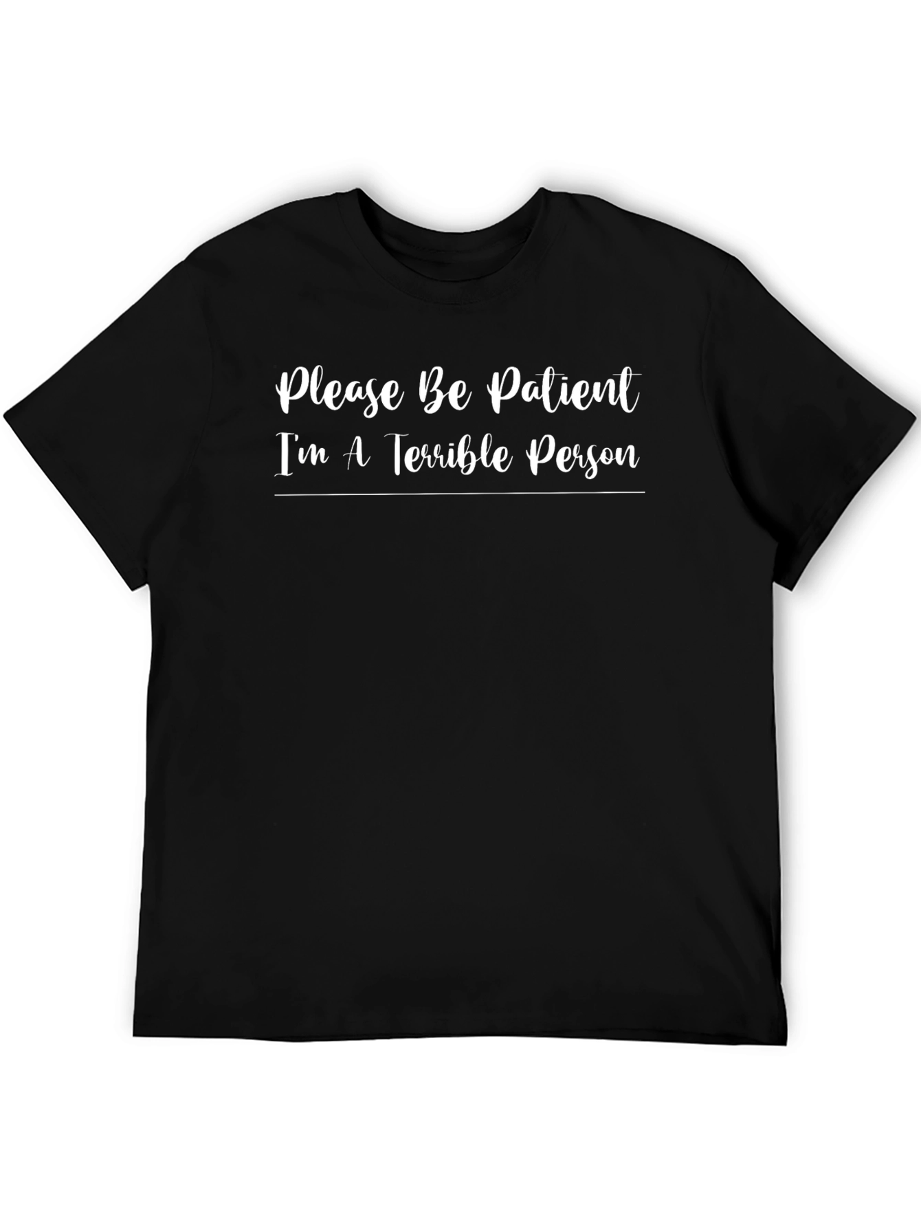 Black Funny Sarcastic T-Shirt - Please Be Patient view 5