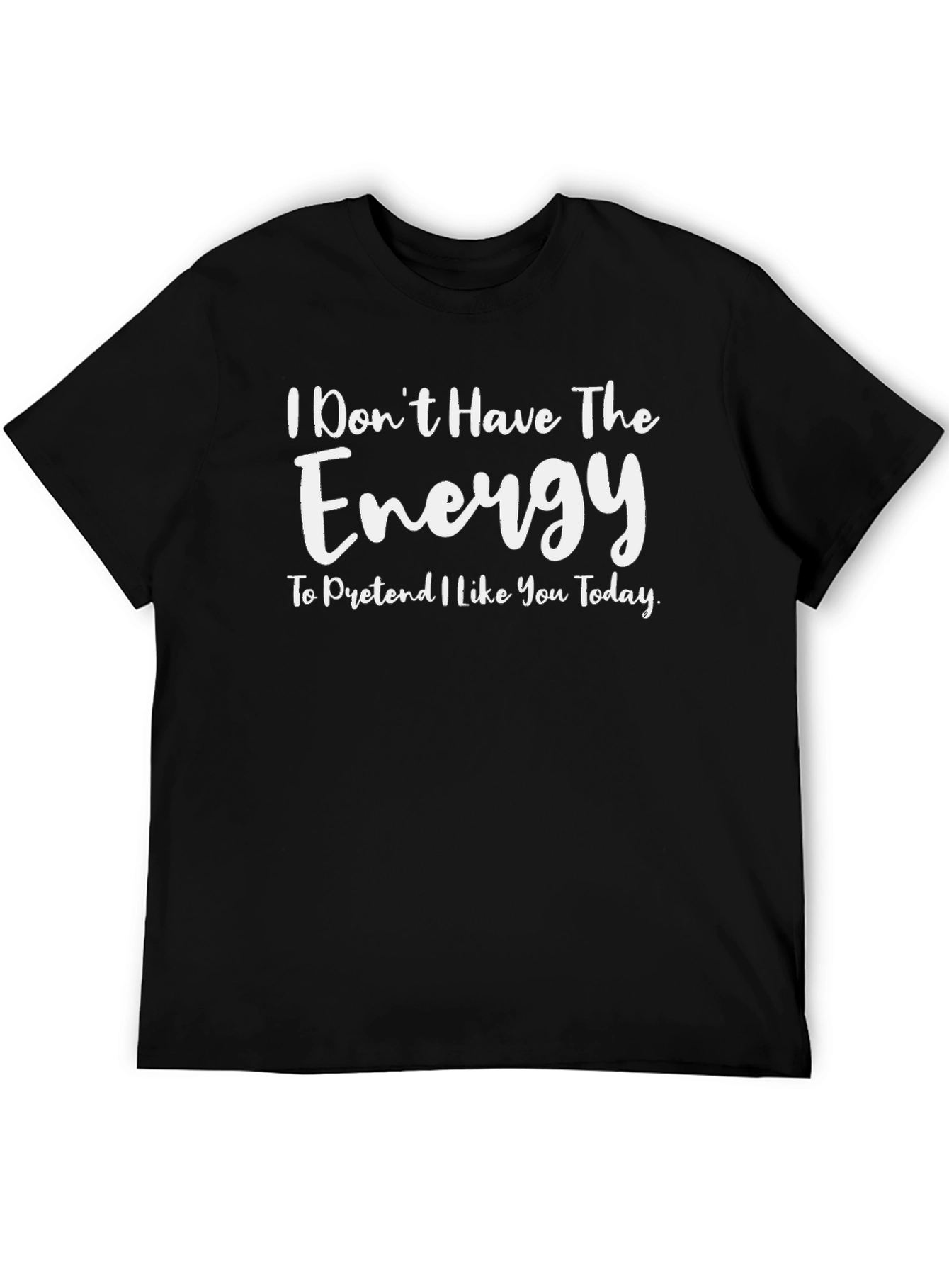 Black Energy Sarcastic Graphic T-Shirt view 5