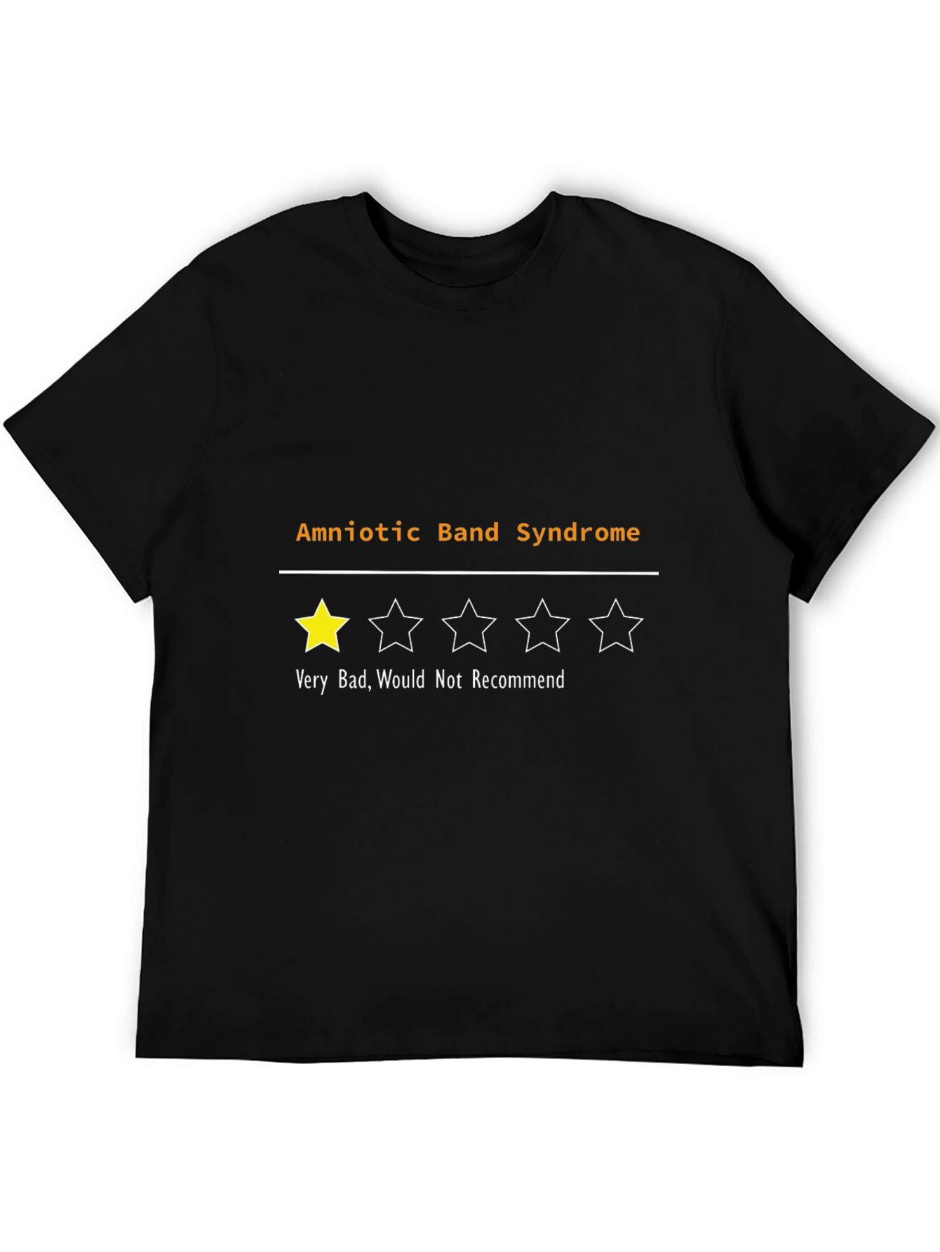 Black Amniotic Band Syndrome Funny T-Shirt - 1 Star Review view 5