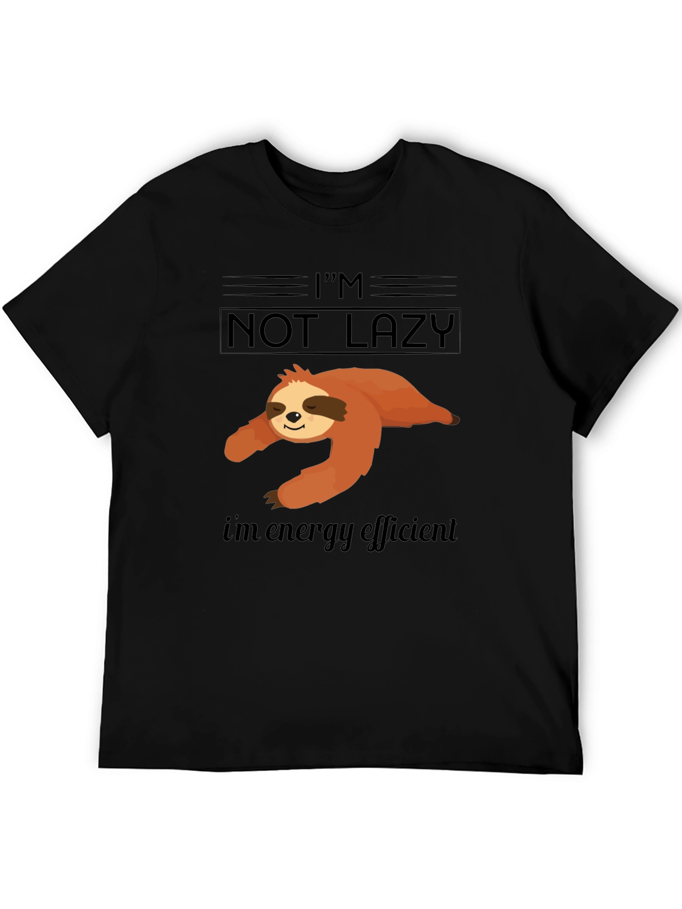 Black I'm Not Lazy Energy Efficient Sloth Graphic T-Shirt view 5