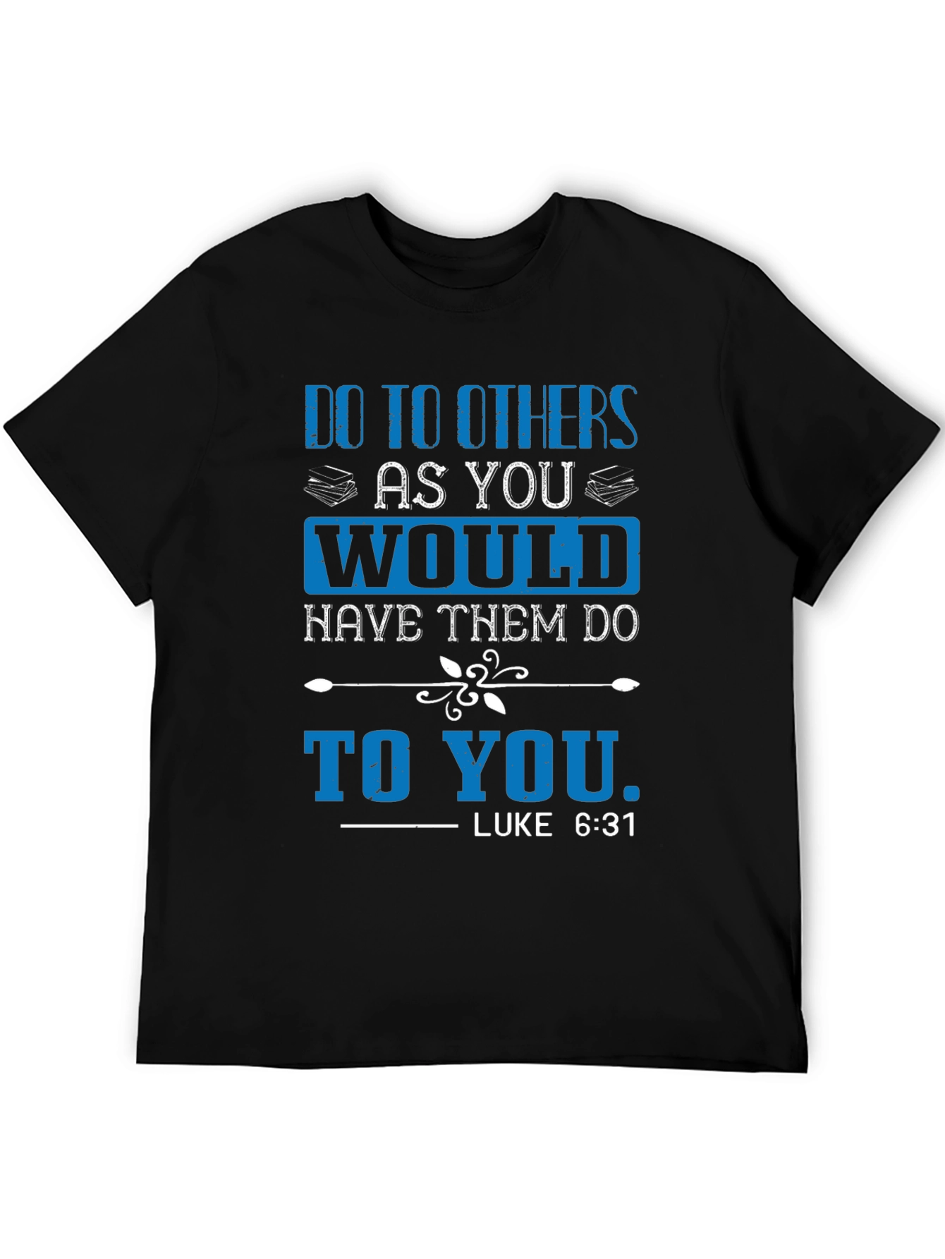 Do to Others T-Shirt - Luke 6:31 Scripture Tee - 5